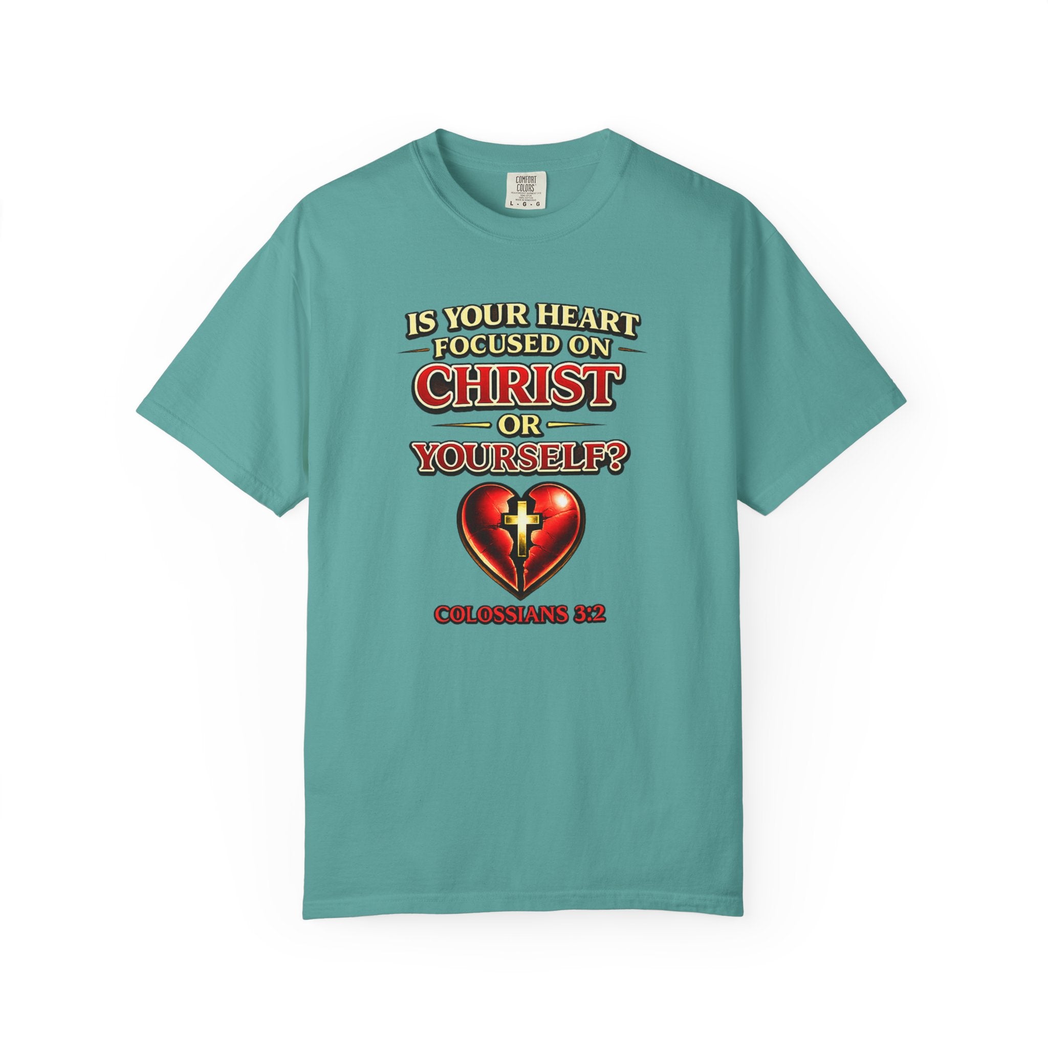 Christian Graphic T-Shirt — “Is Your Heart Focused on Christ or Yourself?” with Heart & Cross