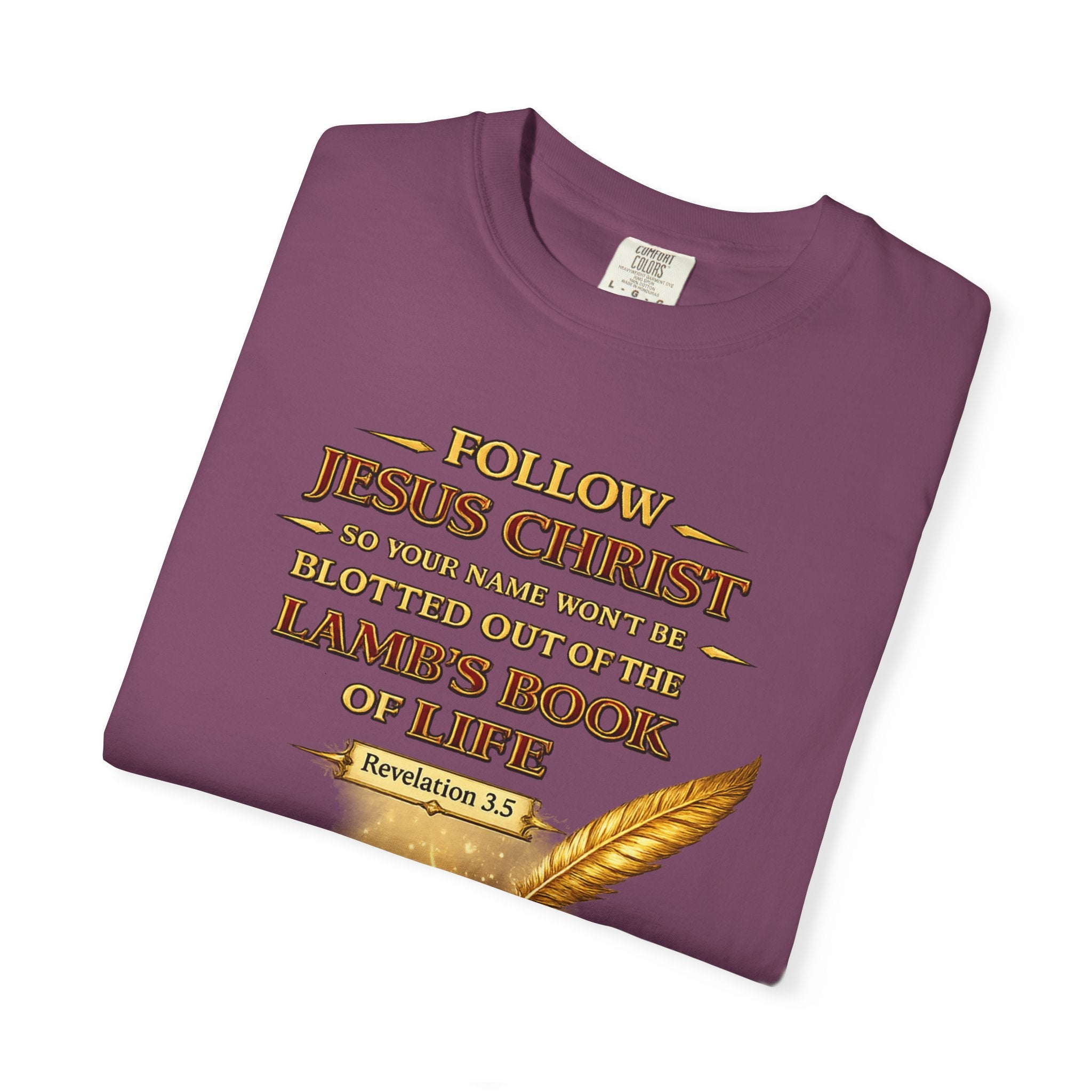 Follow Jesus Christ T-Shirt — "Blotted Out of the Lamb's Book of Life" Religious Christian Tee