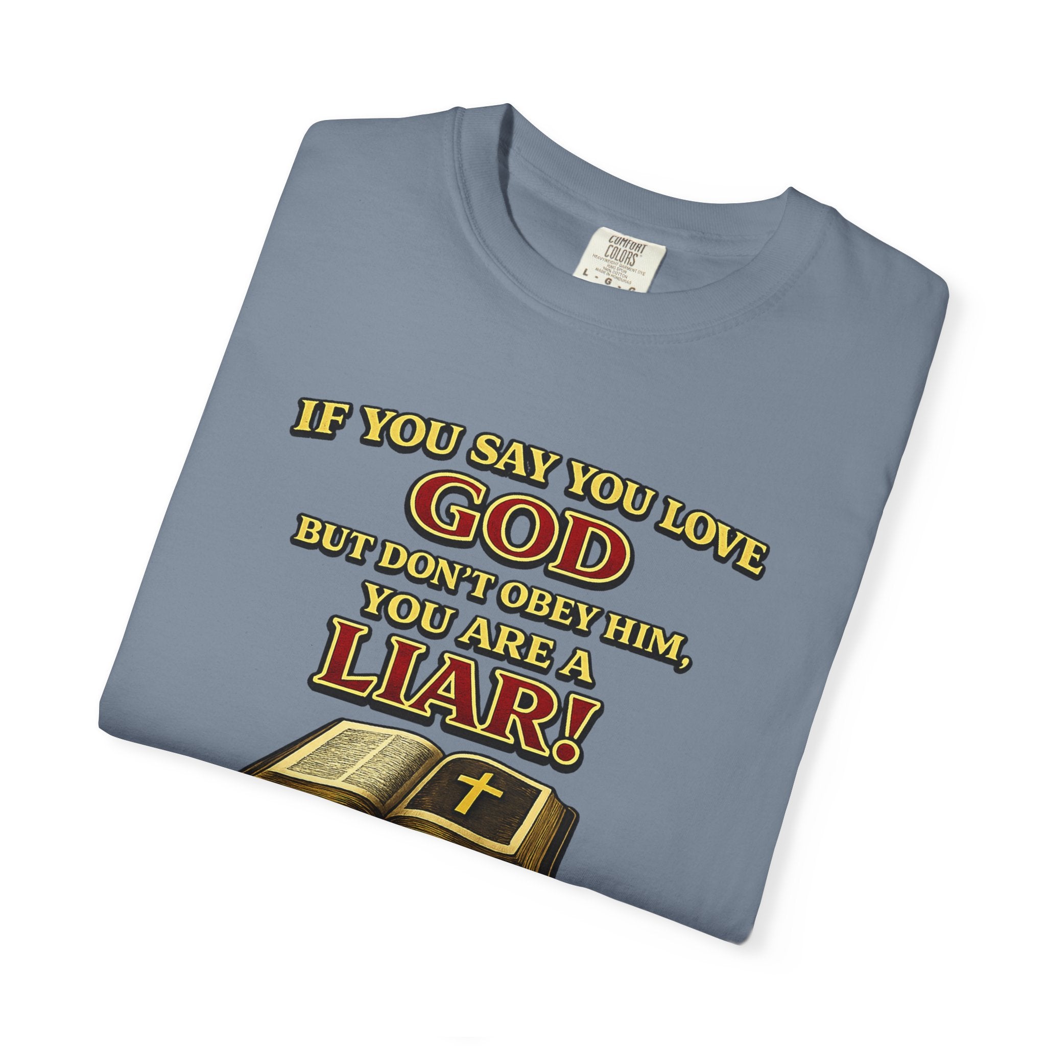 Christian T-Shirt "If You Say You Love God" Bible Verse Tee