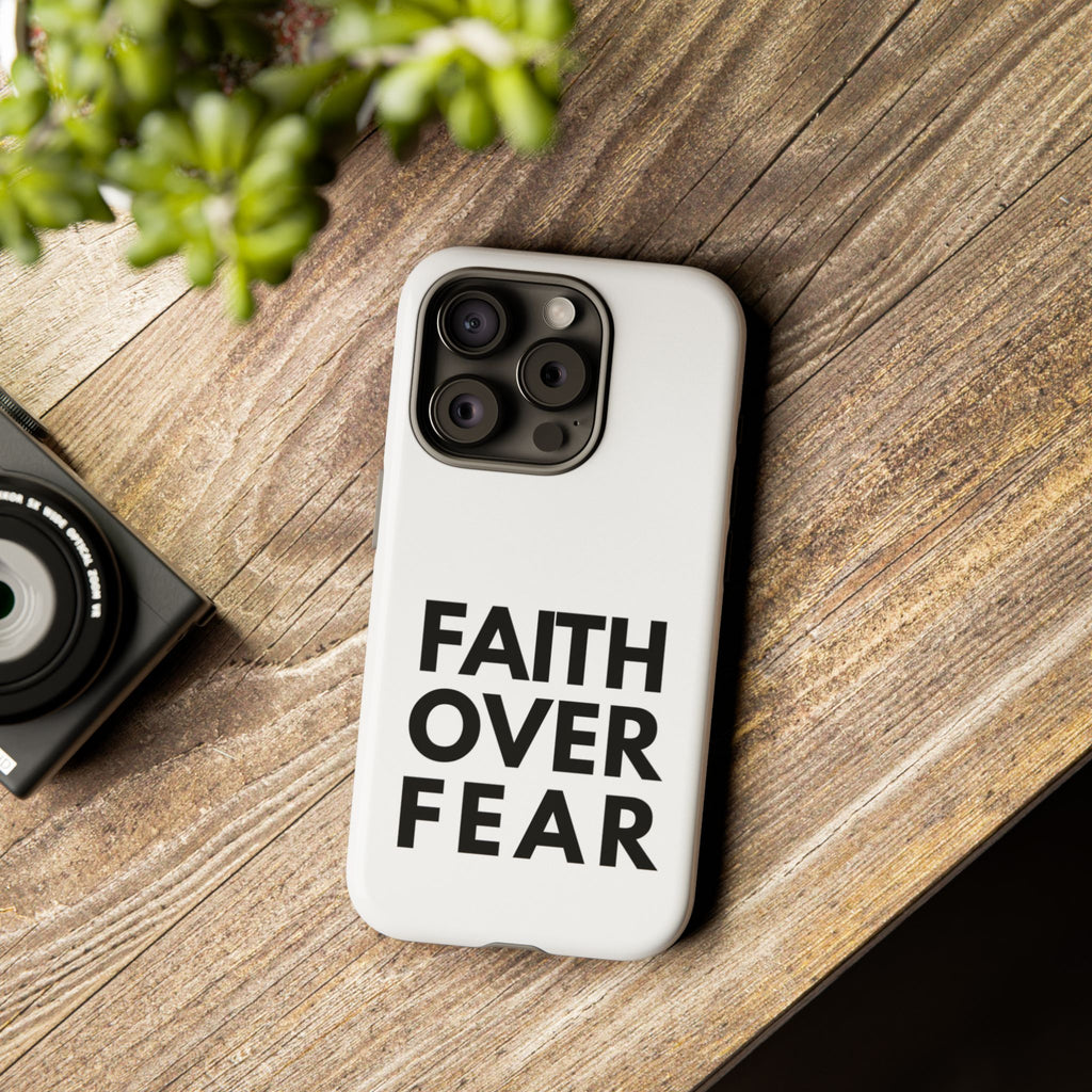 Faith Over Fear Phone Case — Inspirational Christian Protective Cover