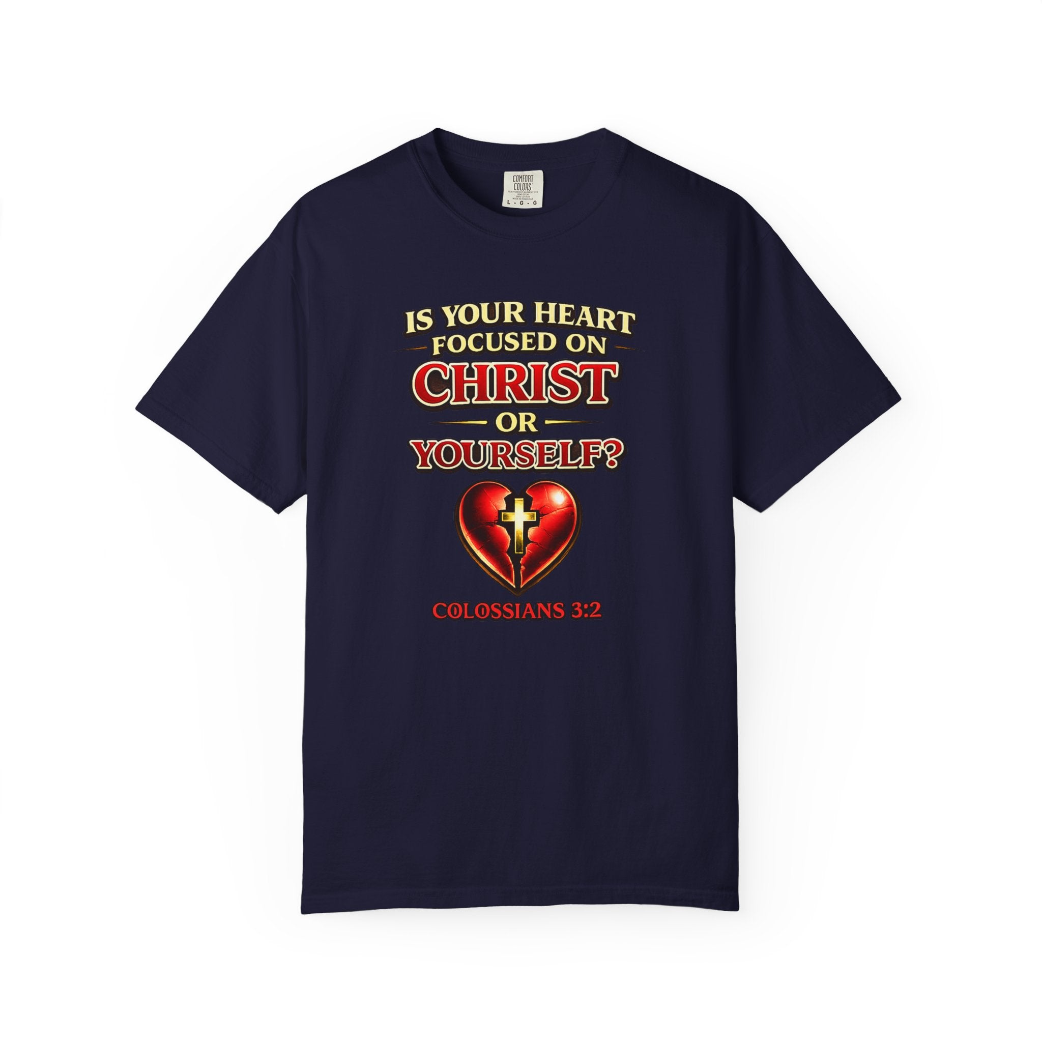 Christian Graphic T-Shirt — “Is Your Heart Focused on Christ or Yourself?” with Heart & Cross