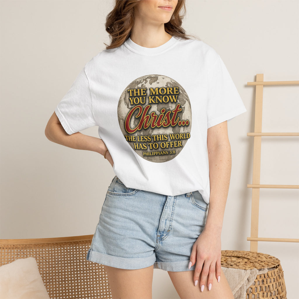 Christian T-Shirt — “The More You Know Christ” Inspirational Faith Tee