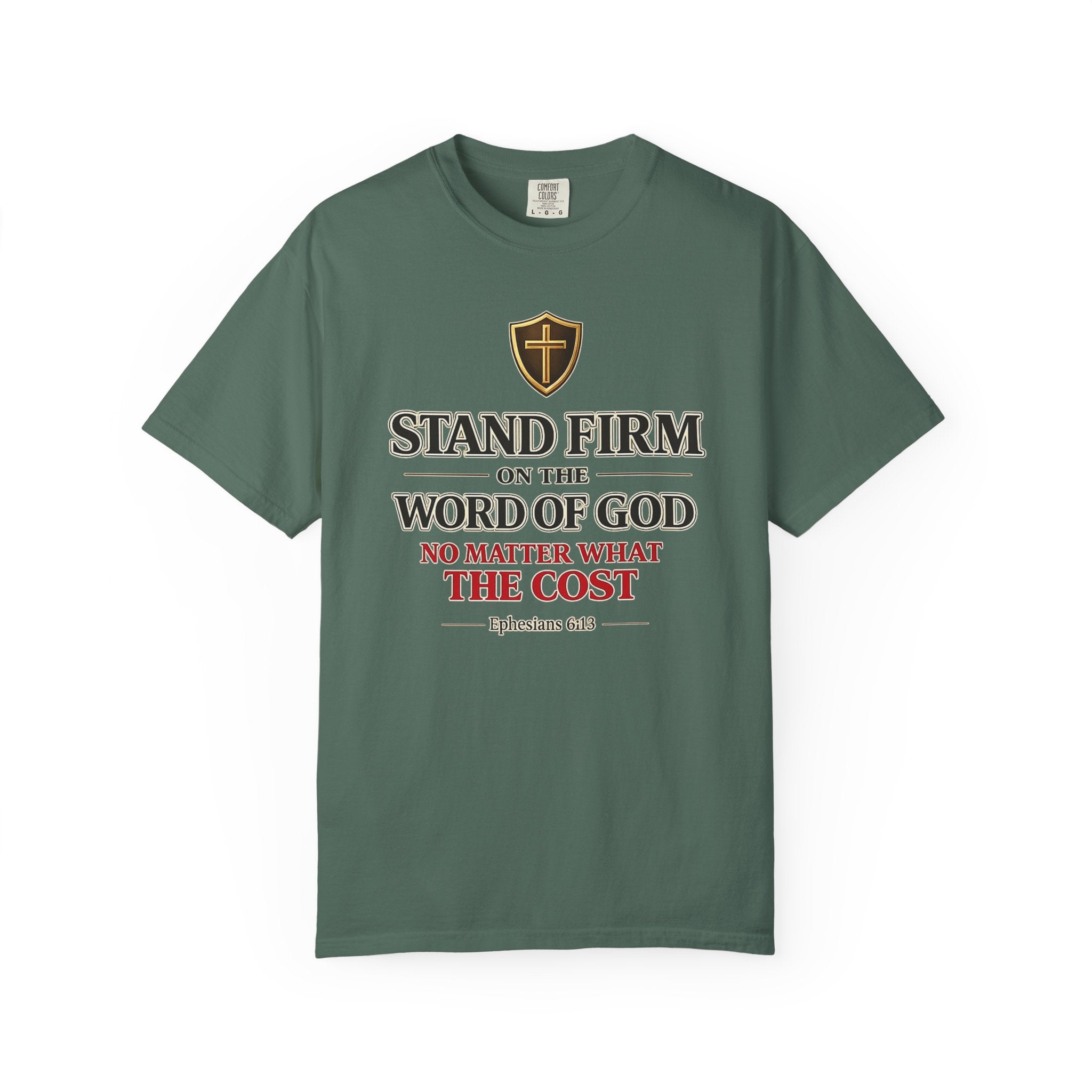 Stand Firm on the Word of God T-Shirt — Ephesians 6:13 Christian Faith Tee