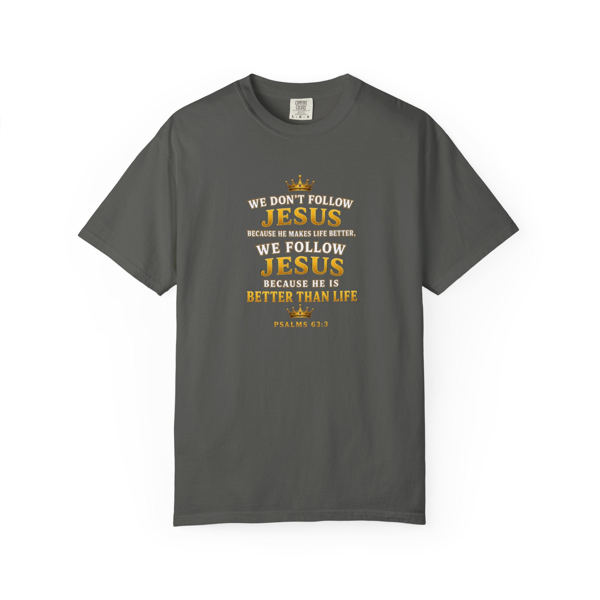 Jesus Is Better Than Life T-Shirt — Christian Faith Graphic Tee (Psalm 63:3)