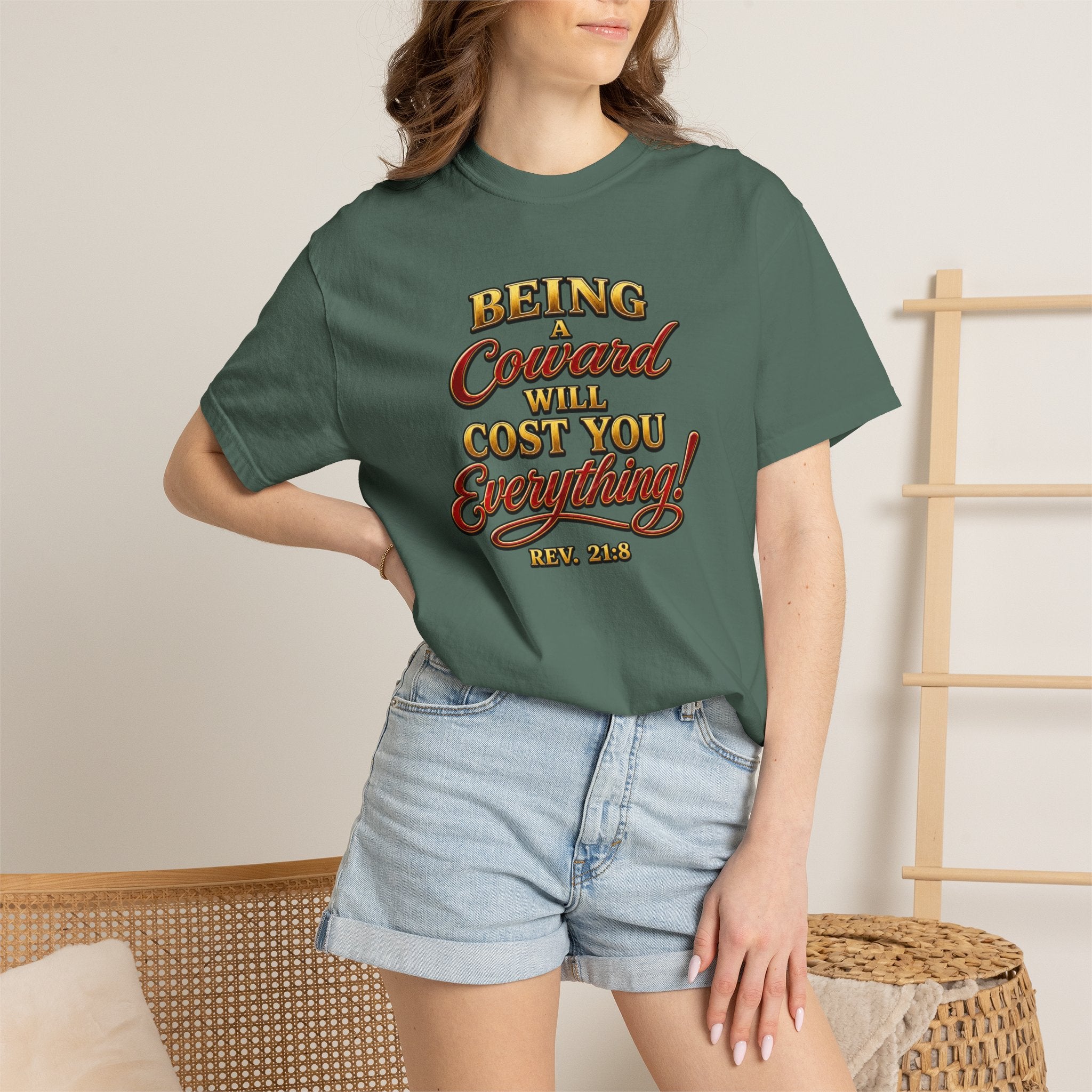 T-Shirt — "Being Coward Will Cost You Everything!" Christian Statement Tee