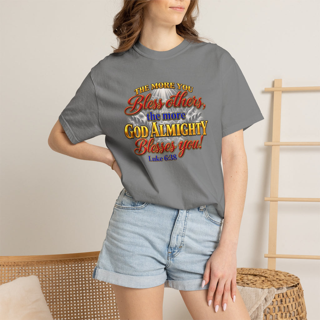 Bless Others Gospel T-Shirt — "The more you bless others, the more God Almighty blesses you" (Luke 6:38)