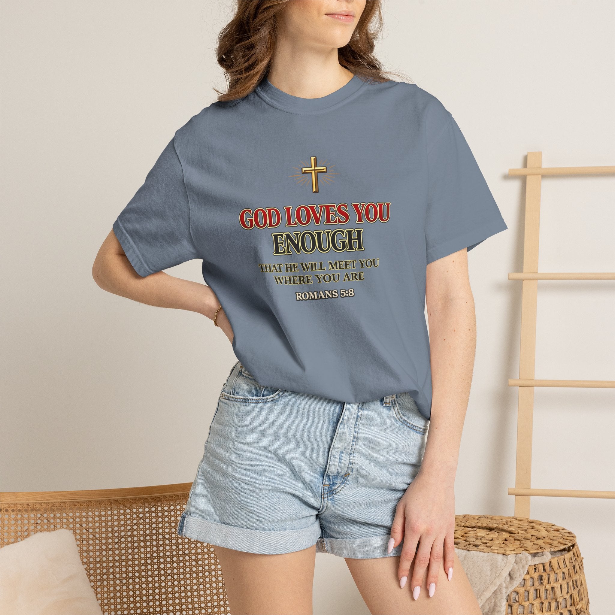God Loves You Enough T-Shirt — Inspirational Christian Faith Tee
