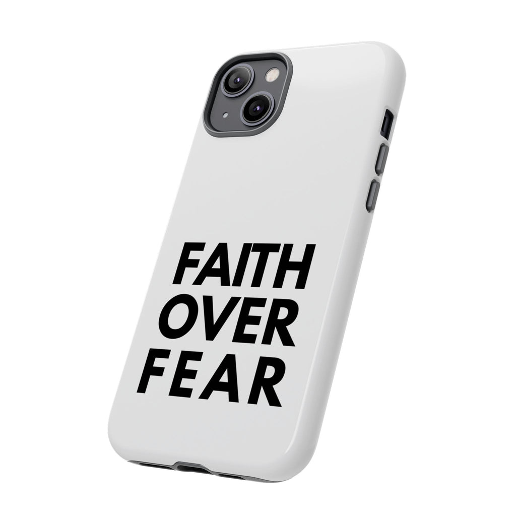 Faith Over Fear Phone Case — Inspirational Christian Protective Cover
