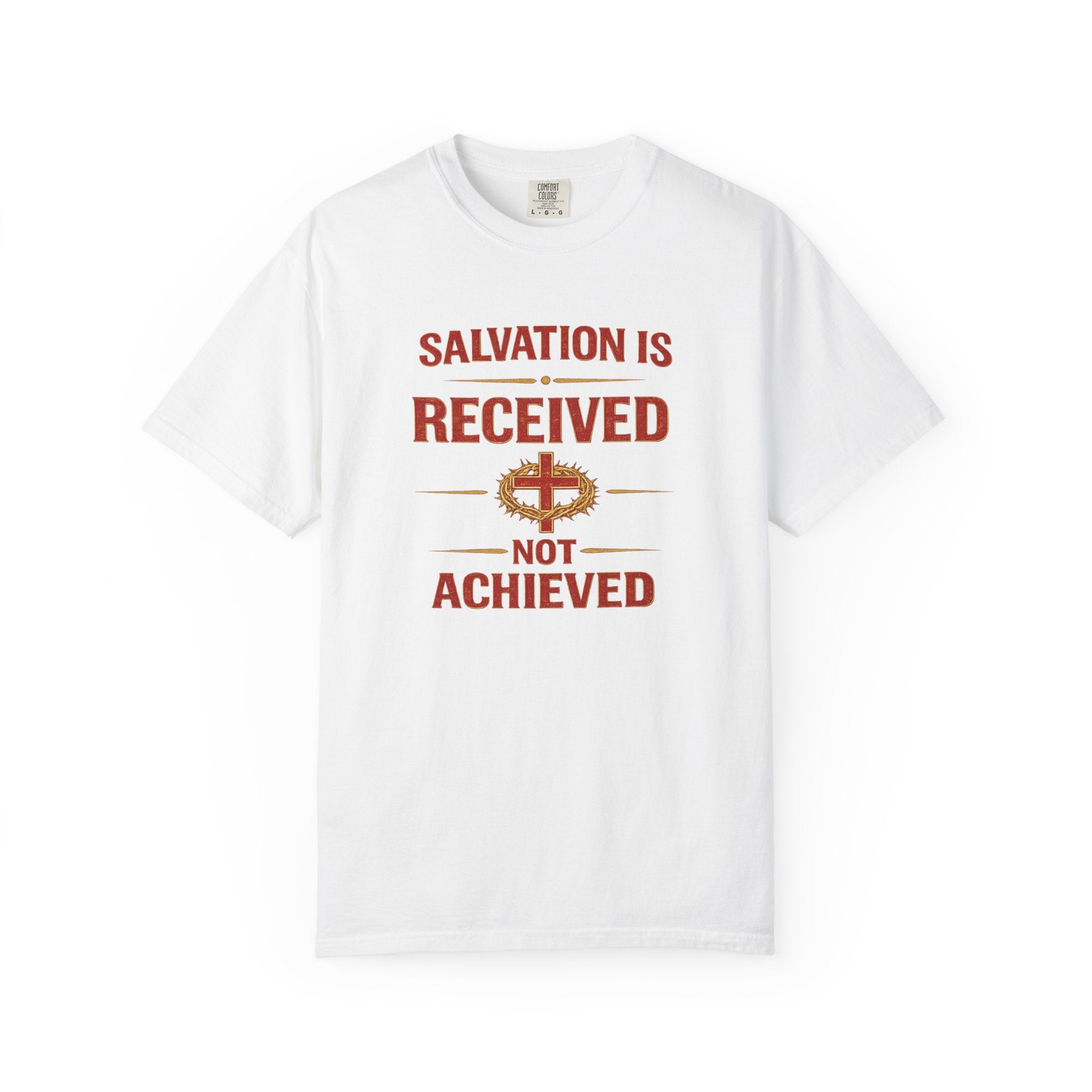 Salvation Is Received Not Achieved T-Shirt — Christian Faith Gospel Tee