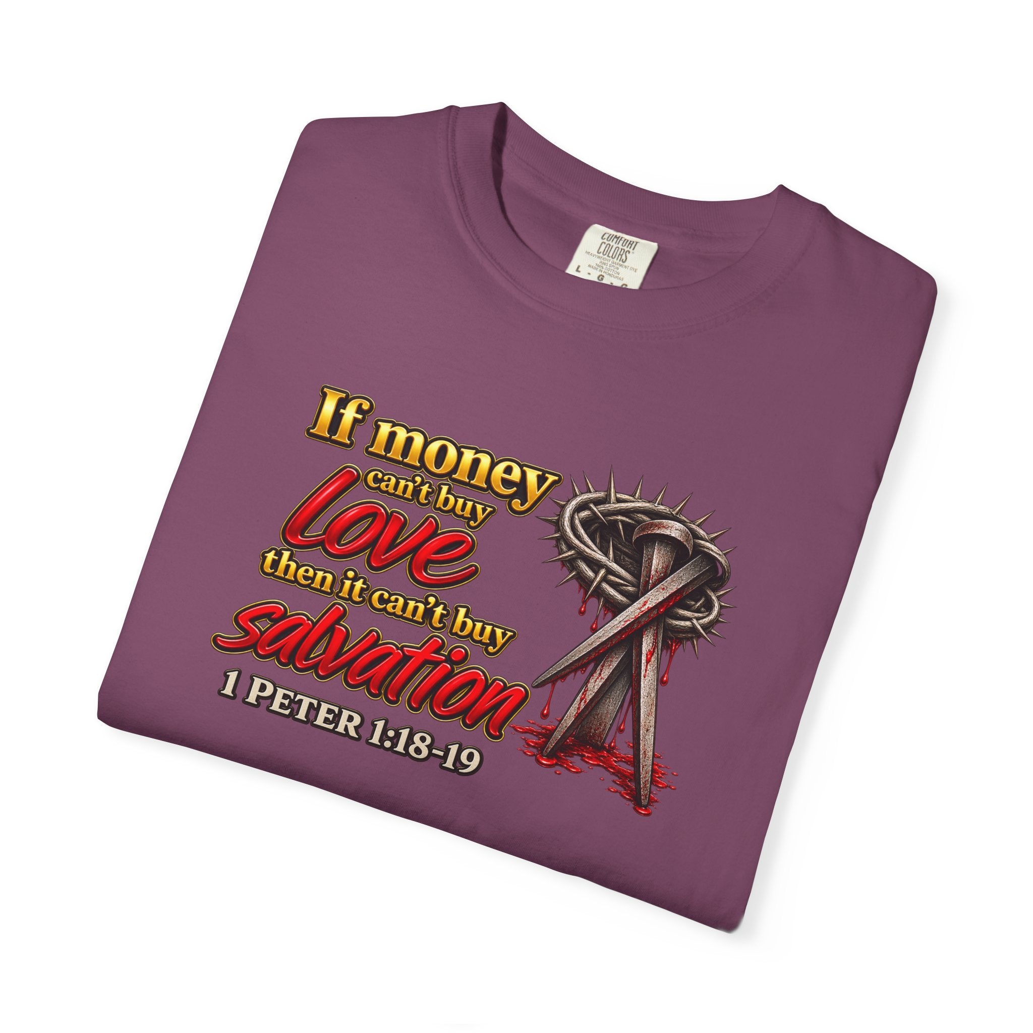 Christian Faith T-Shirt — "If Money Love Not Salvation" with Crown of Thorns & "Full Armor of God" Back