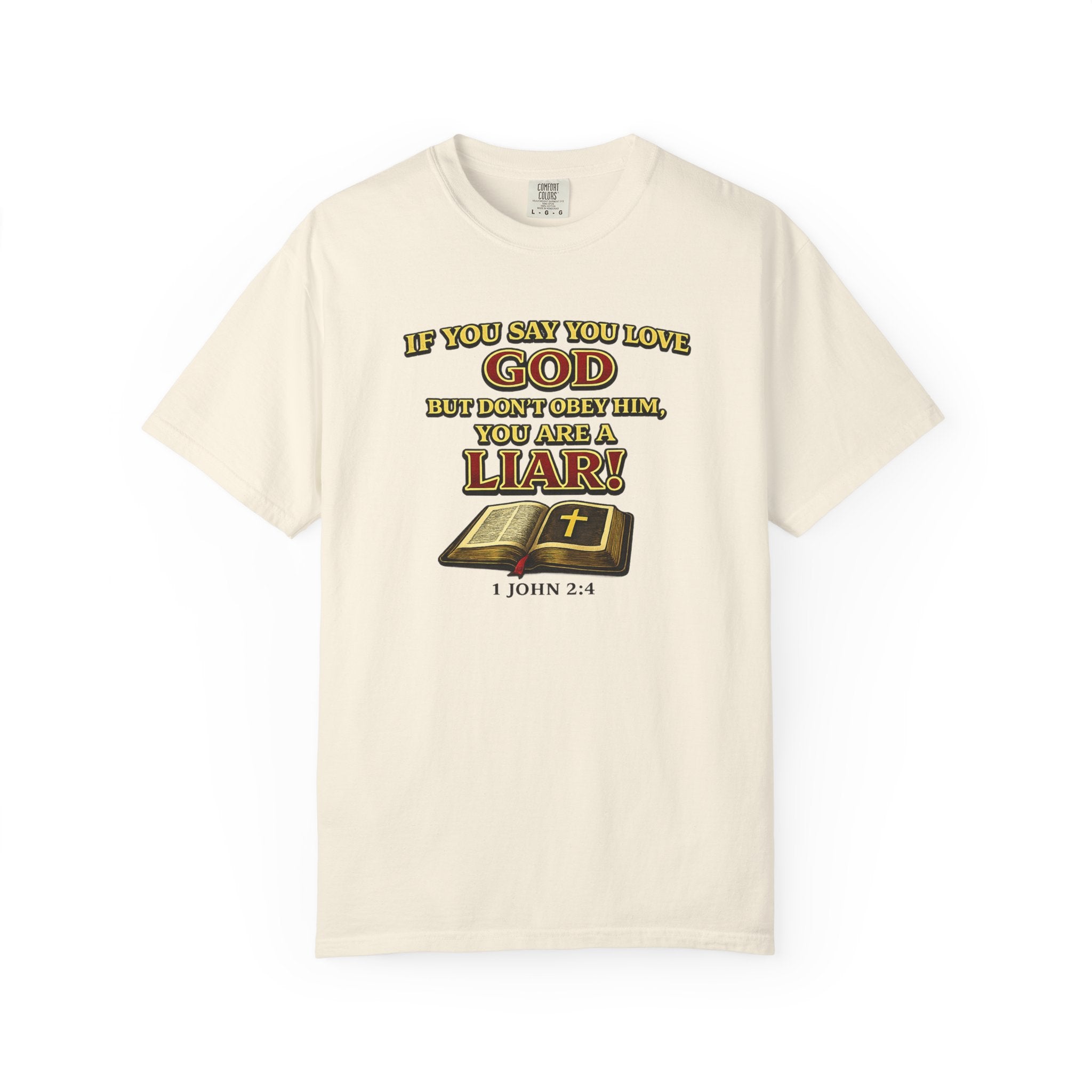 Christian T-Shirt "If You Say You Love God" Bible Verse Tee