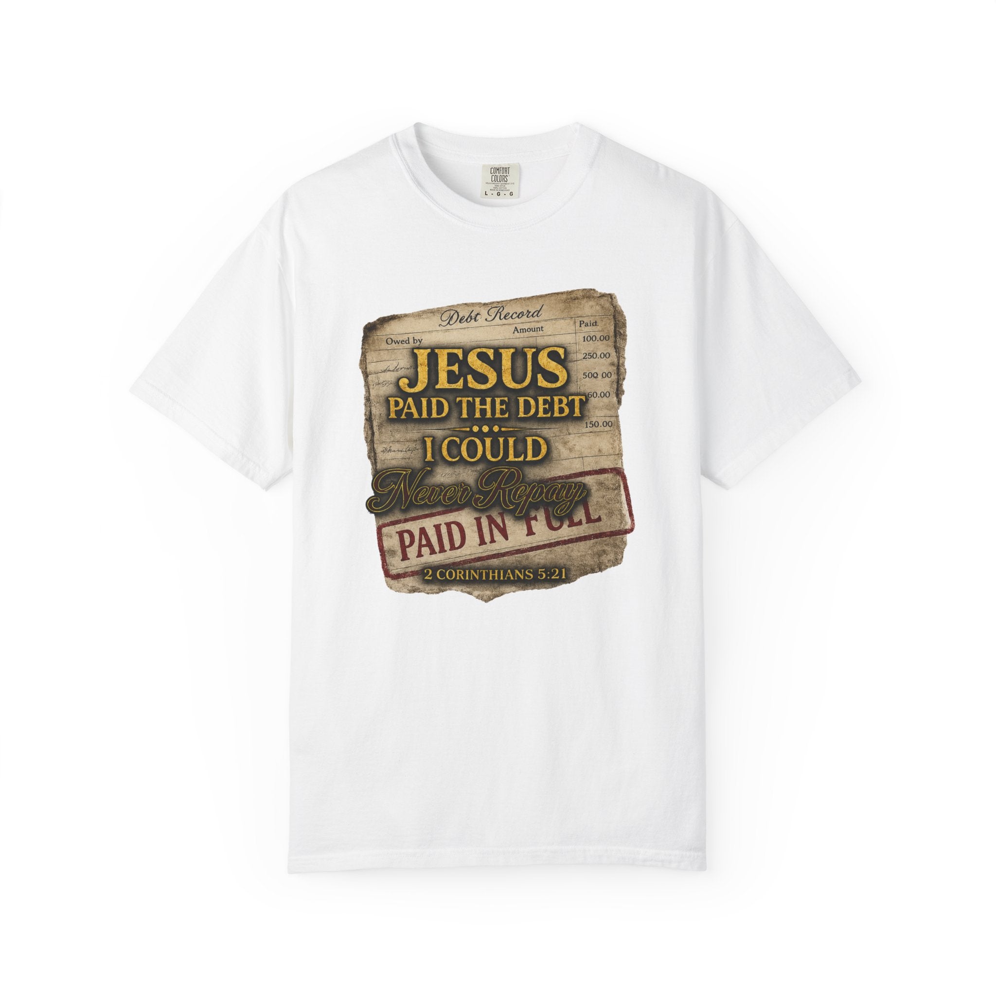 Christian T-Shirt — "Jesus Paid the Debt I Couldn’t" Faith Tee (Paid in Full)