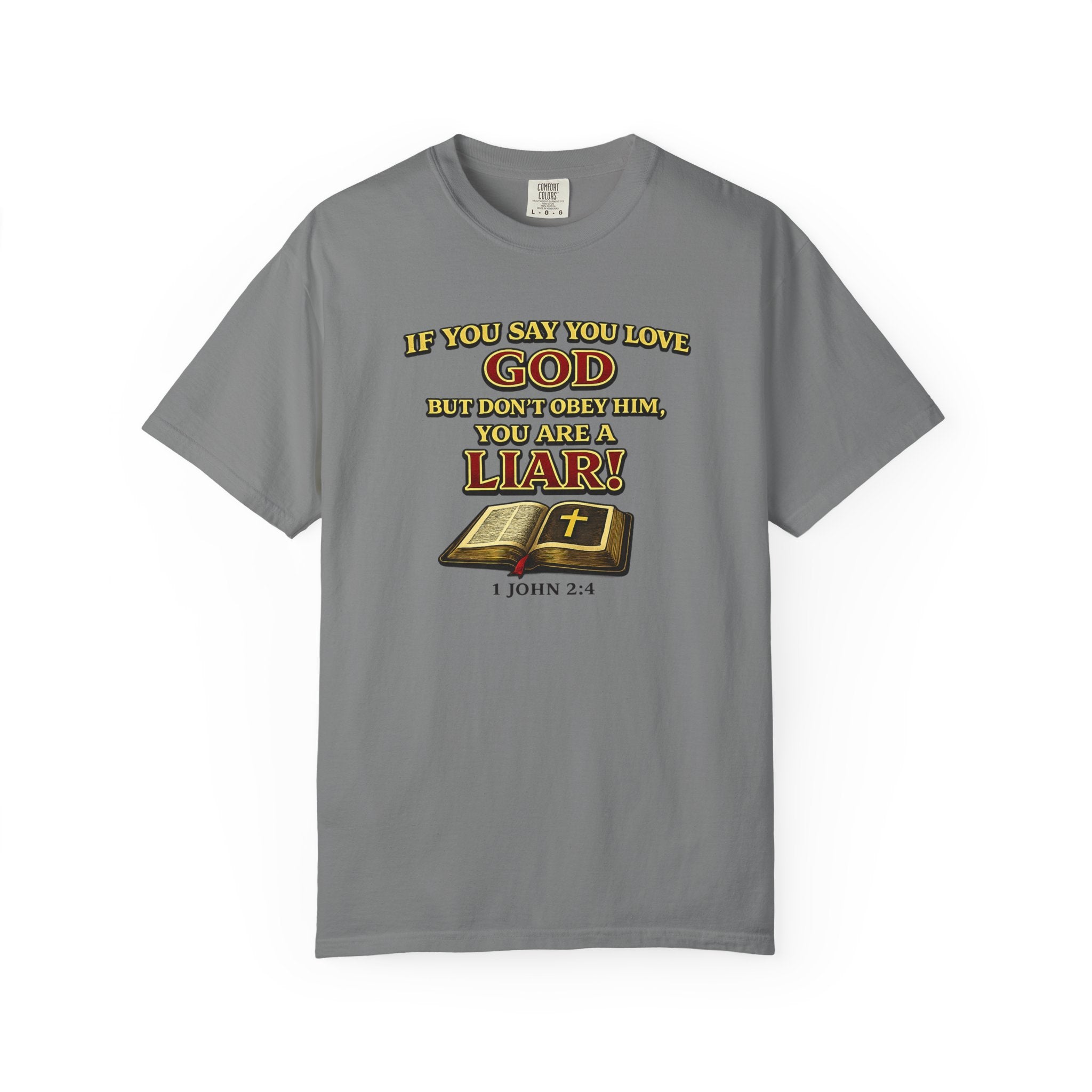 Christian T-Shirt "If You Say You Love God" Bible Verse Tee