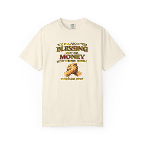 Blessing Not Money T-Shirt — Matthew 6:19 Christian Prayer Tee