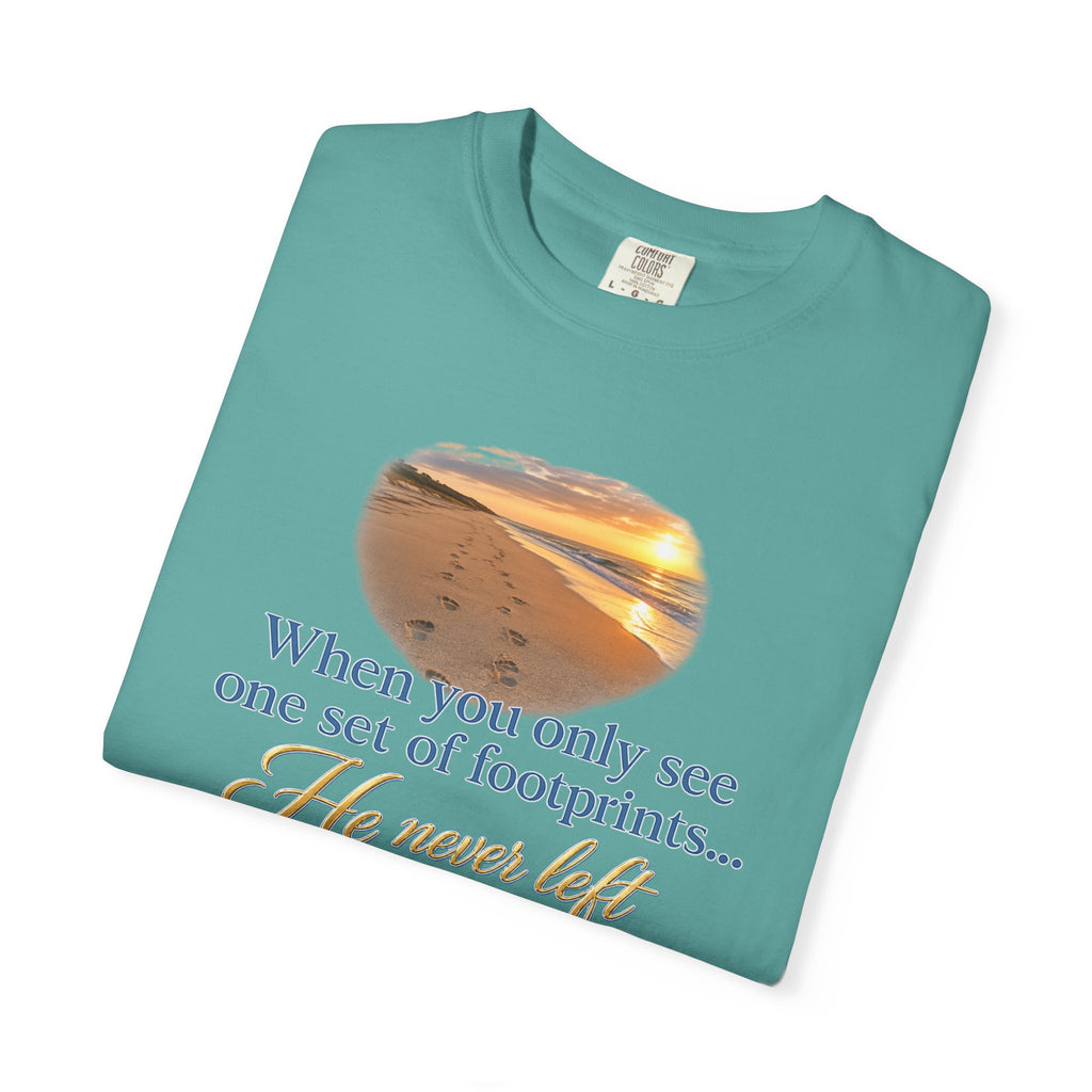Footprints Bible Verse T-Shirt — "When You Only See One Set of Footprints... He Never Left"