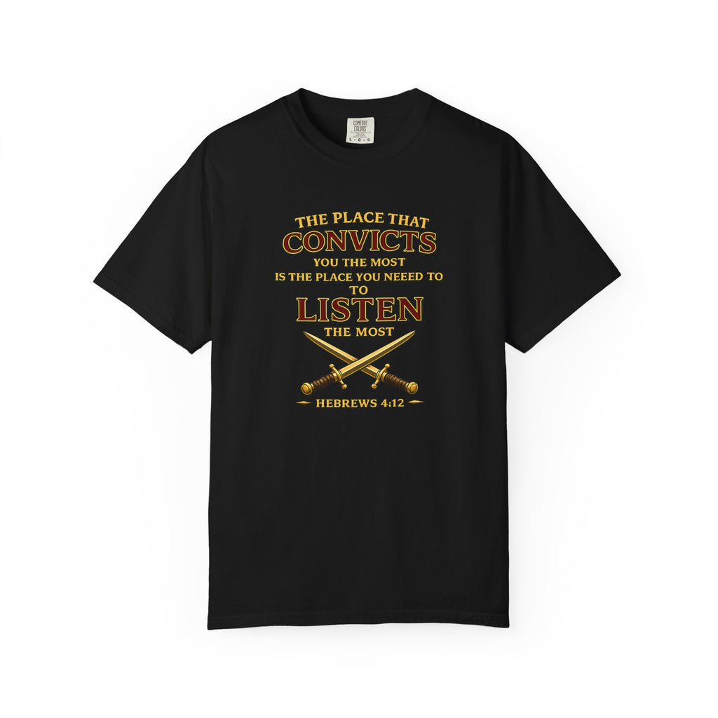 T-Shirt — "The Place That Convicts Your Heart" Inspirational Faith Tee