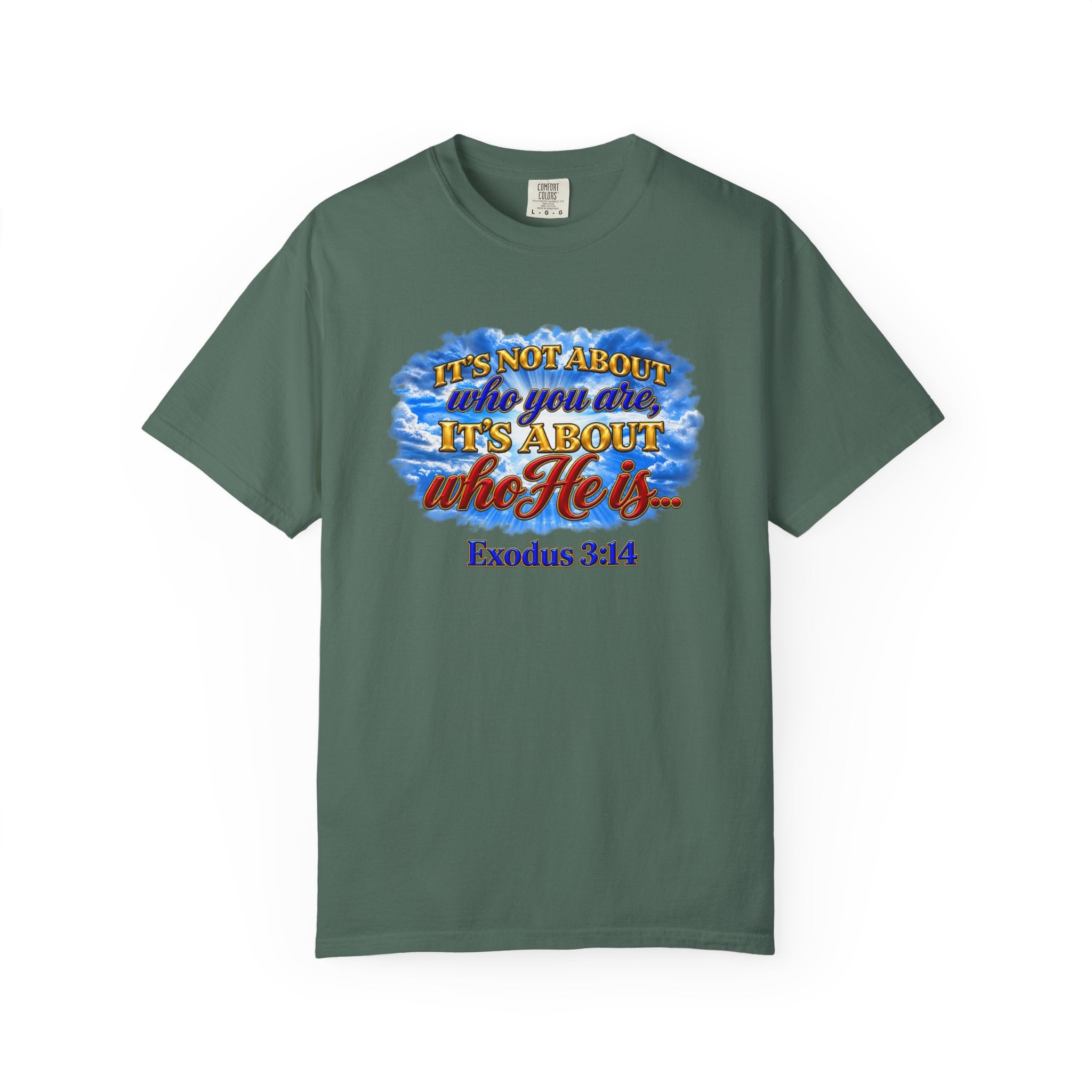 Christian Message T-Shirt, It's About Who He Is