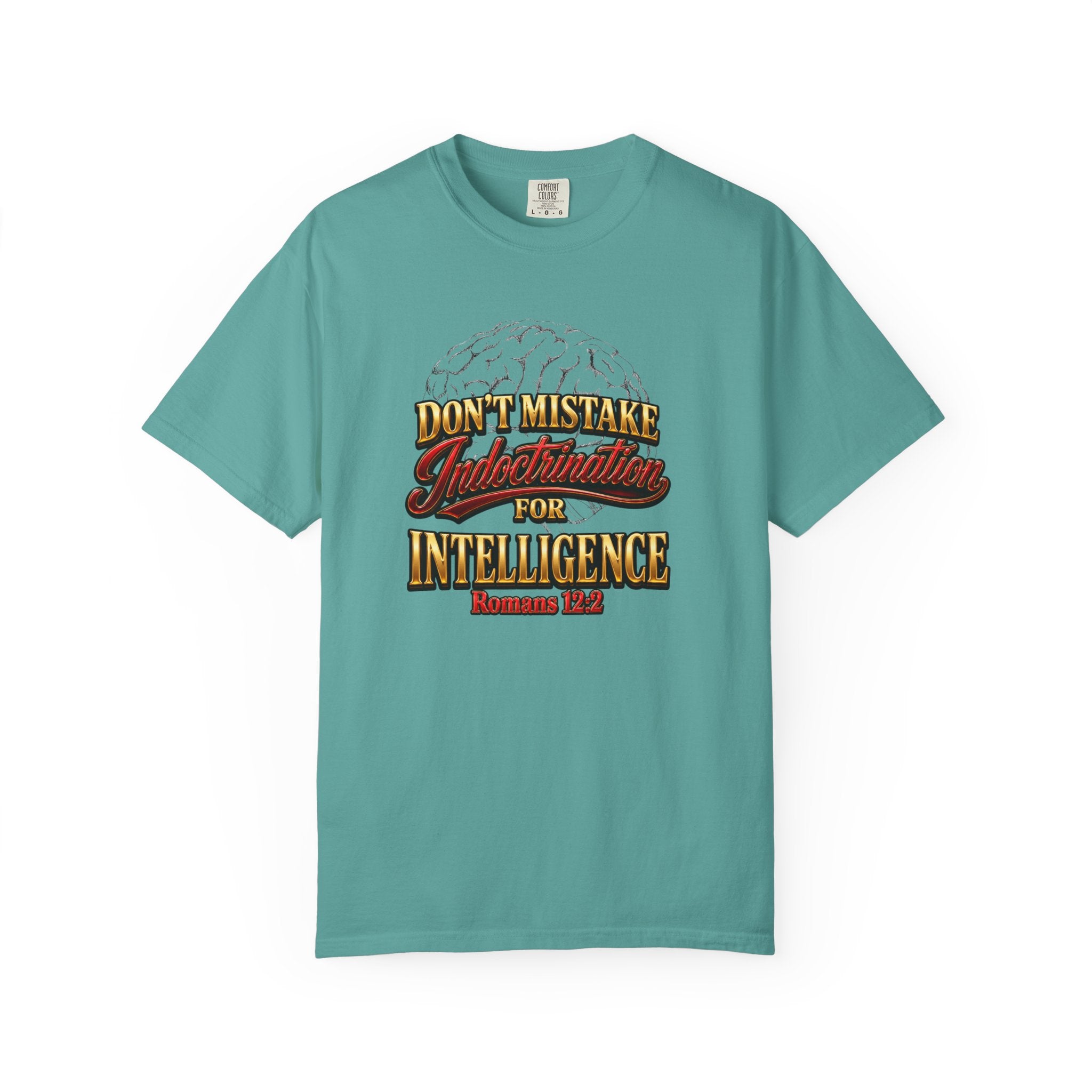 Don’t Mistake Indoctrination for Intelligence T-Shirt — Bold Retro Statement Tee
