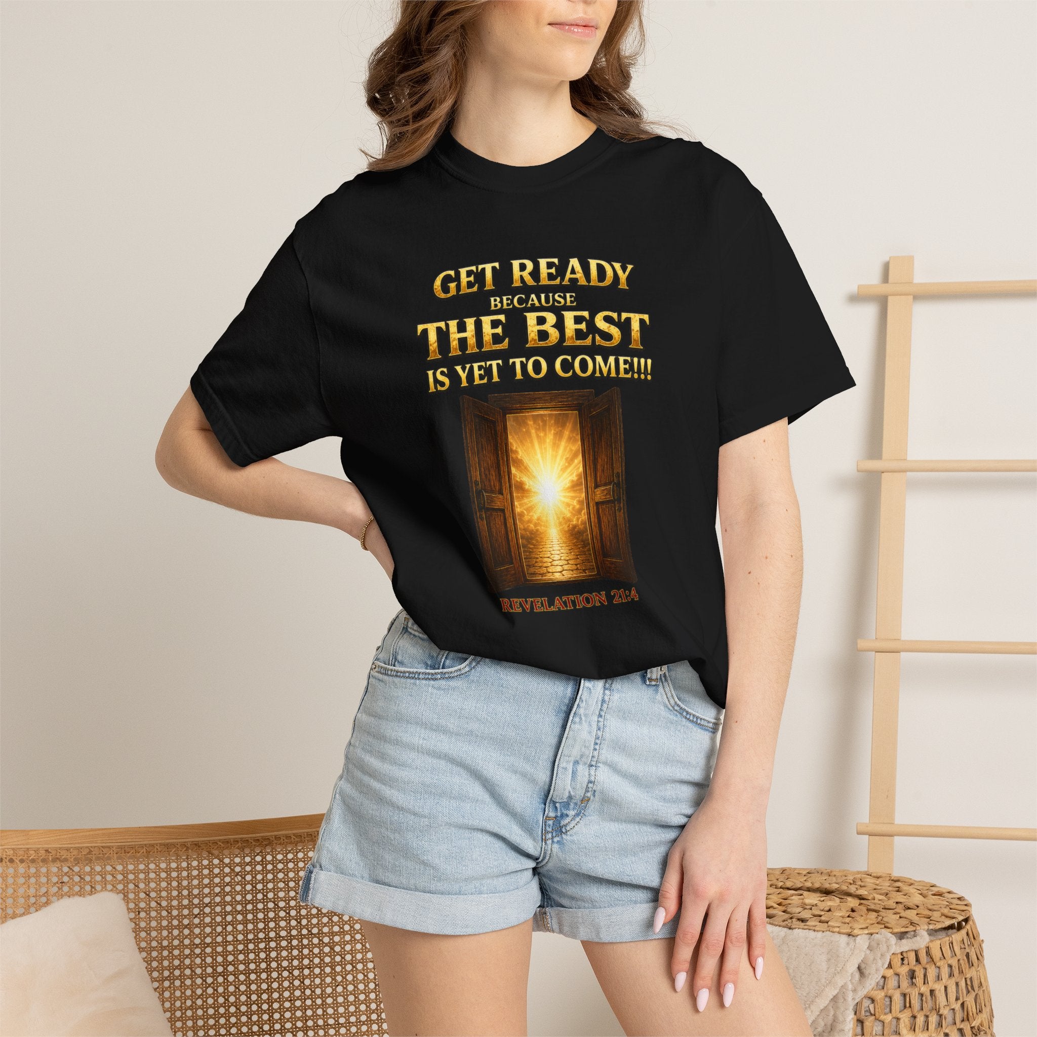 Religious T-Shirt — "Get Ready Because The Best Is Yet To Come" Revelation 21:4 Inspirational Tee