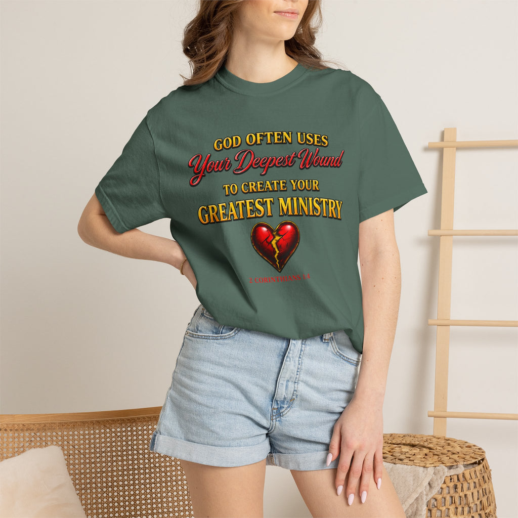 Christian Inspirational T-Shirt — "God Often Uses Your Deepest Wound to Create Your Greatest Ministry"
