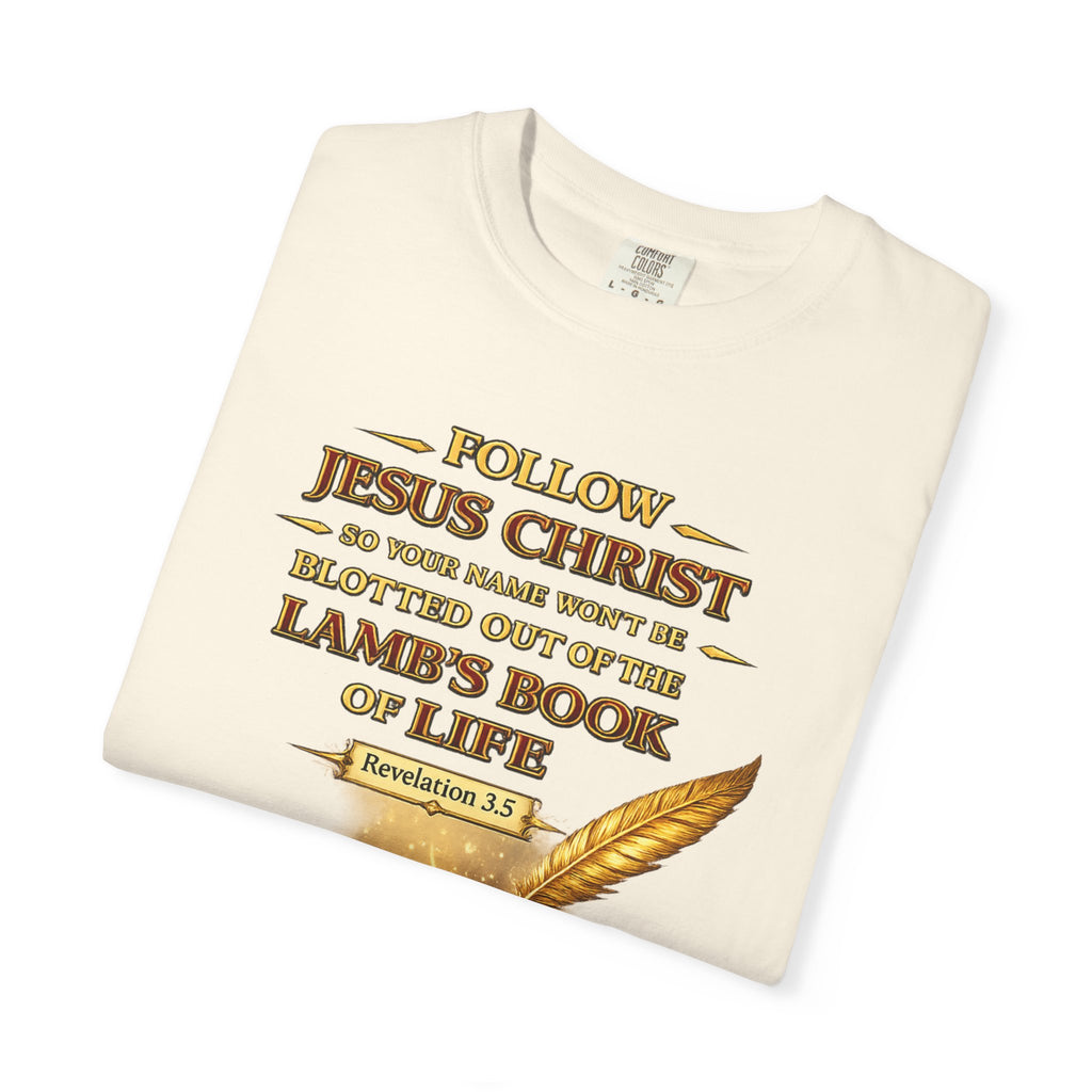 Follow Jesus Christ T-Shirt — "Blotted Out of the Lamb's Book of Life" Religious Christian Tee