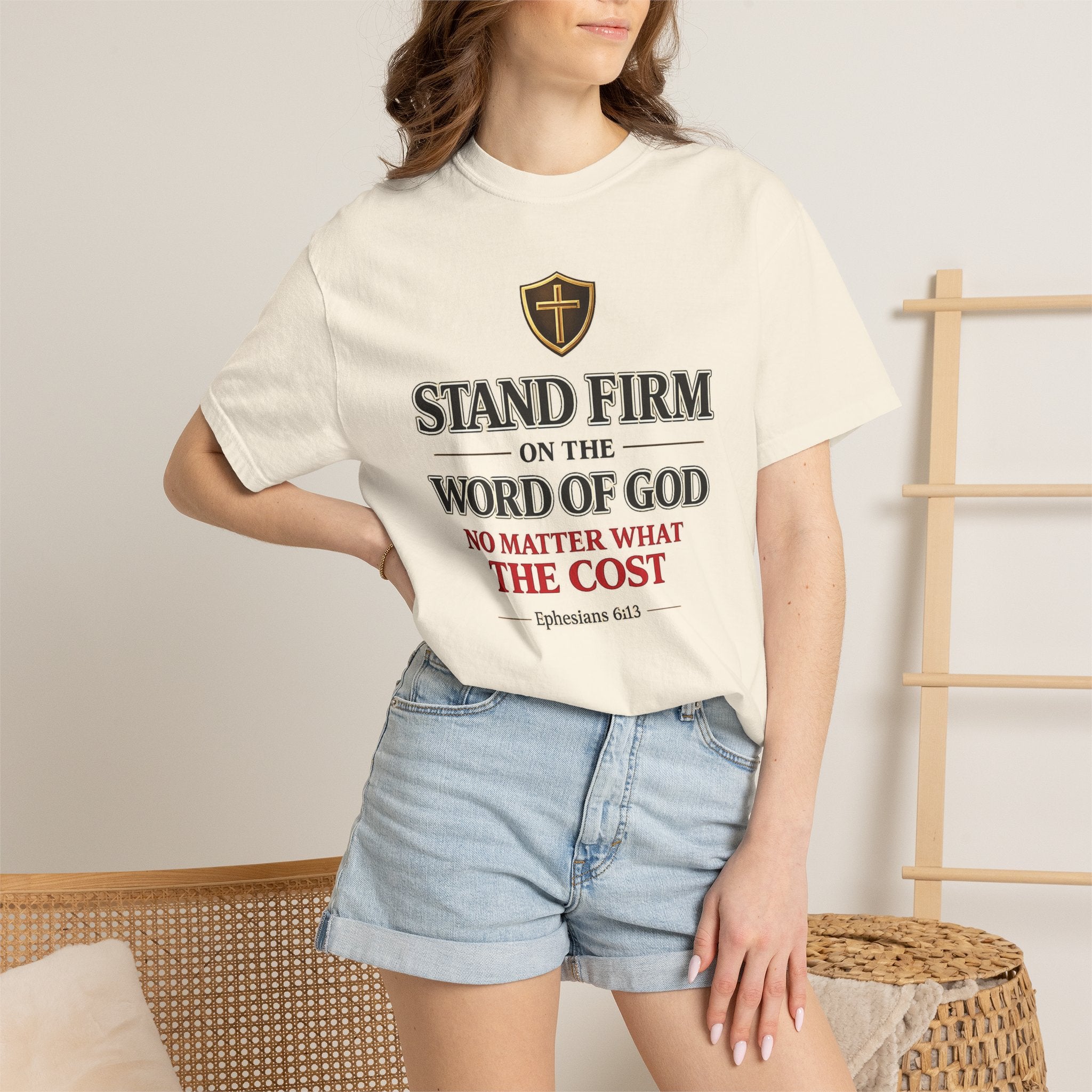 Stand Firm on the Word of God T-Shirt — Ephesians 6:13 Christian Faith Tee
