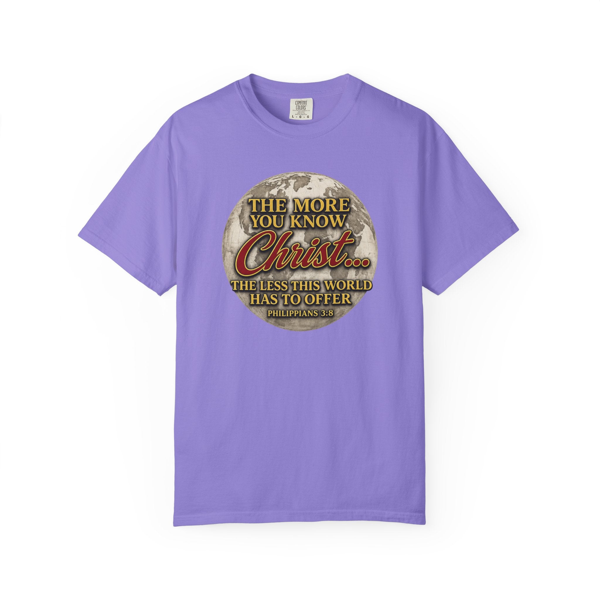 Christian T-Shirt — “The More You Know Christ” Inspirational Faith Tee