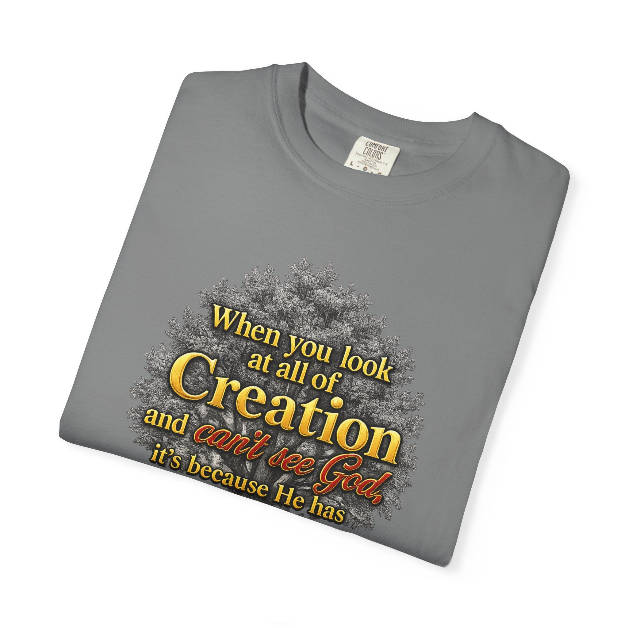Creation Tree Christian T-Shirt — "When you look at all of Creation" Inspirational Faith Tee