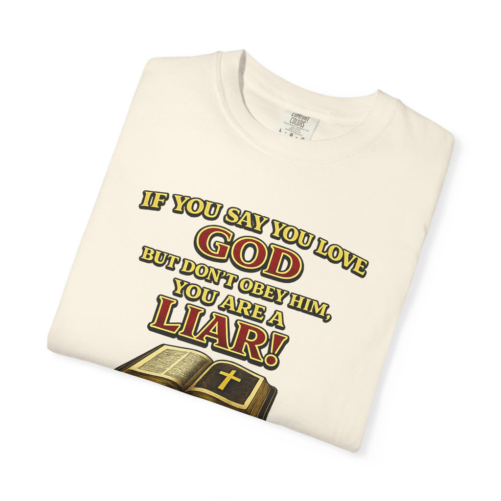 Christian T-Shirt "If You Say You Love God" Bible Verse Tee
