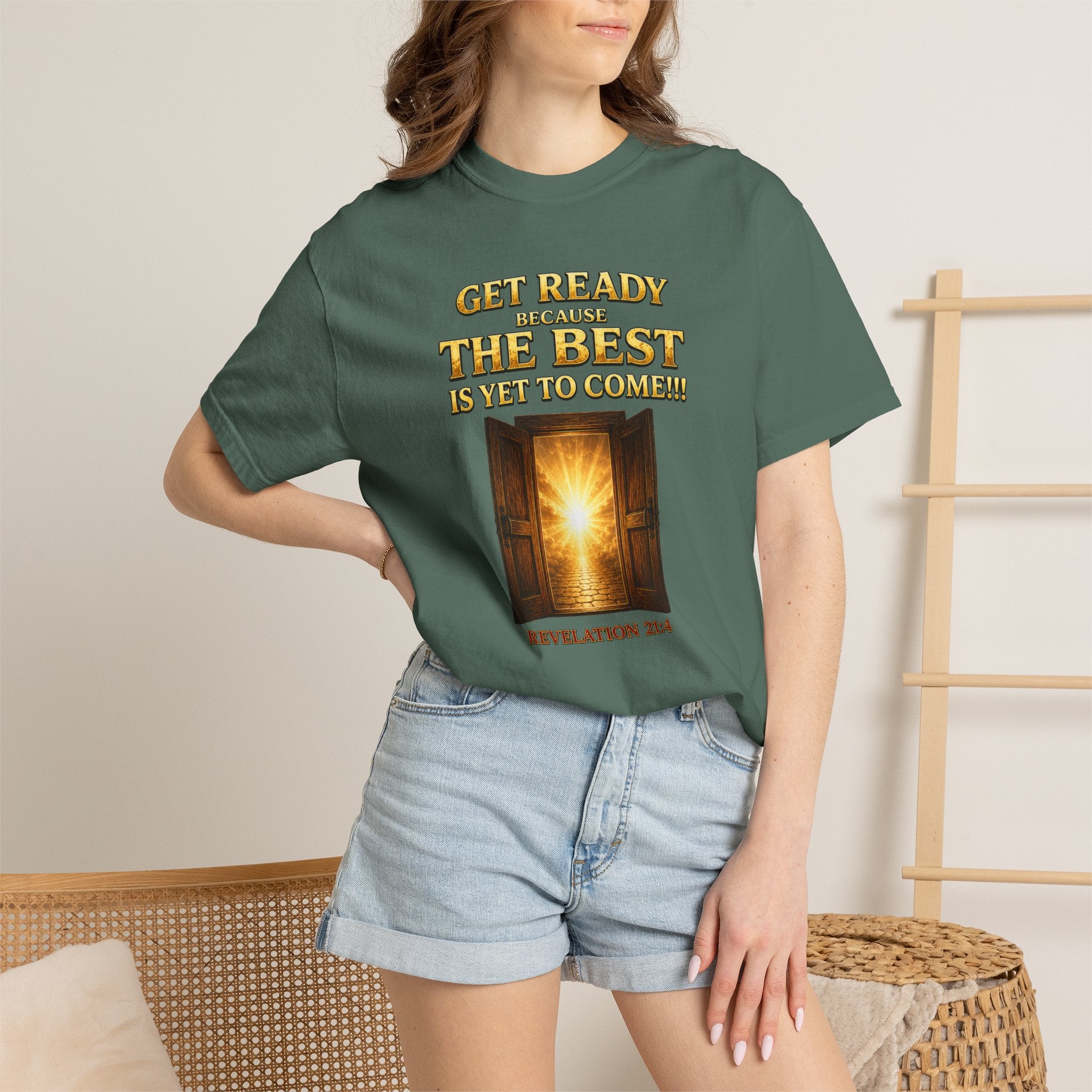 Religious T-Shirt — "Get Ready Because The Best Is Yet To Come" Revelation 21:4 Inspirational Tee