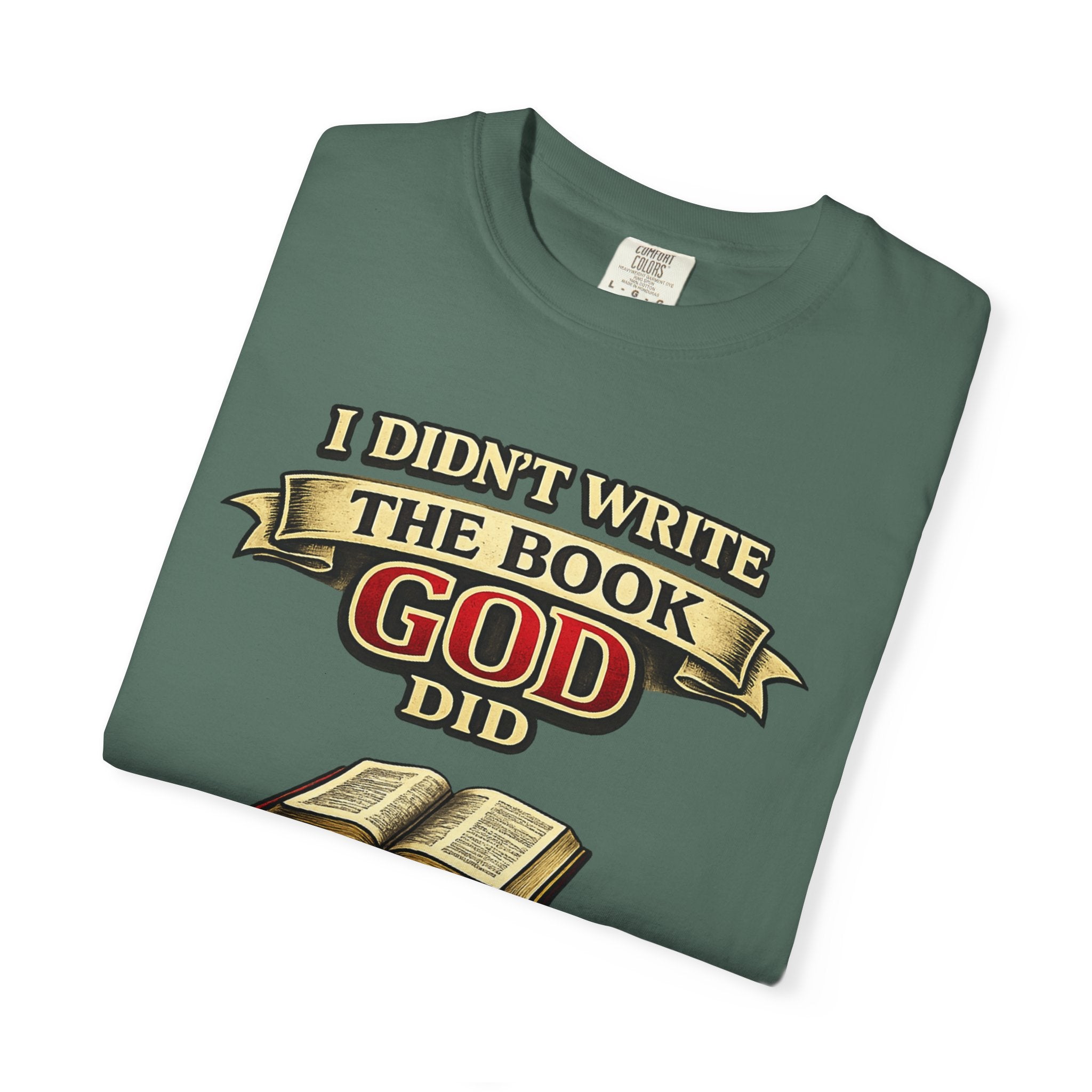 Christian T-Shirt — "I Didn't Write the Book, God Did" (2 Timothy 3:16)