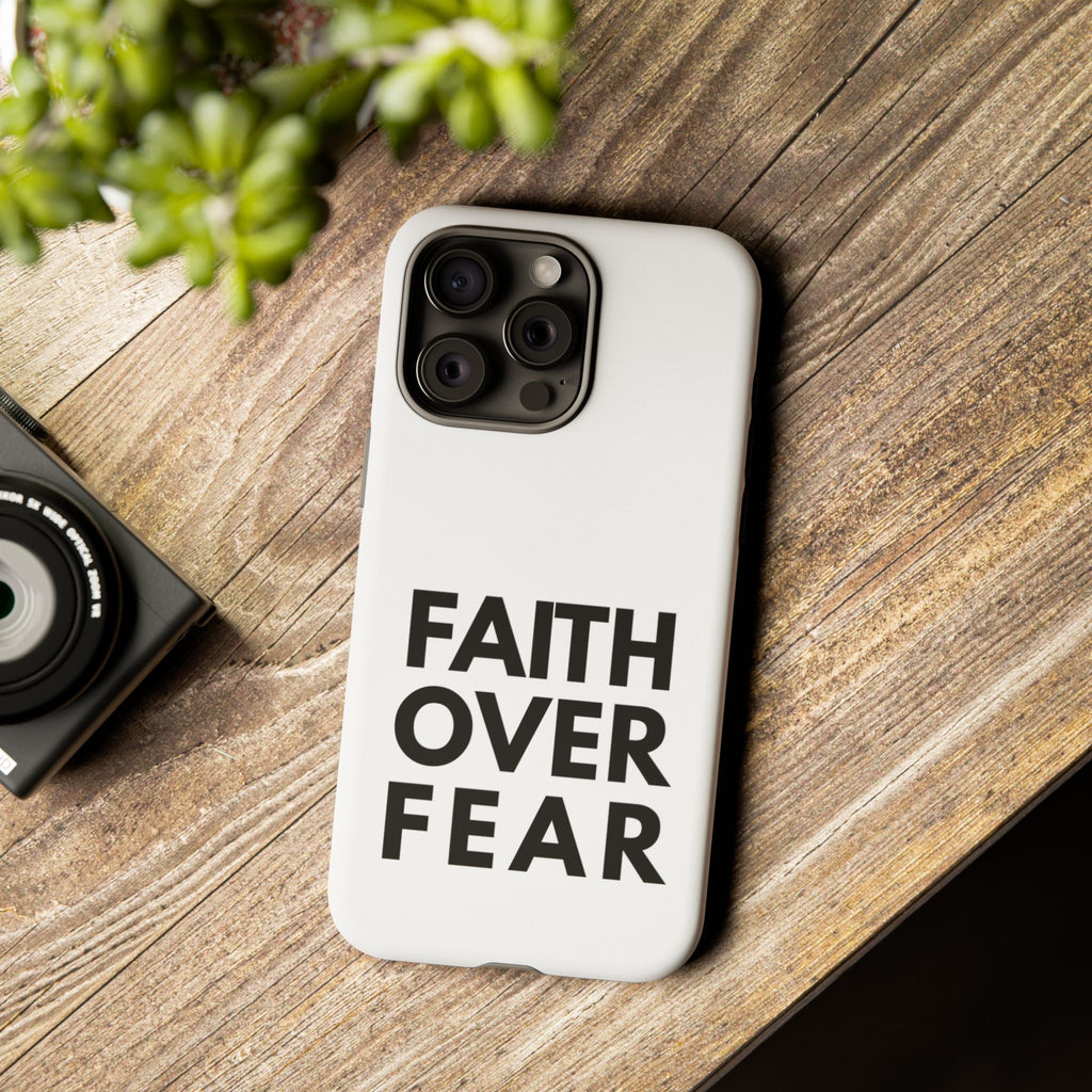 Faith Over Fear Phone Case — Inspirational Christian Protective Cover