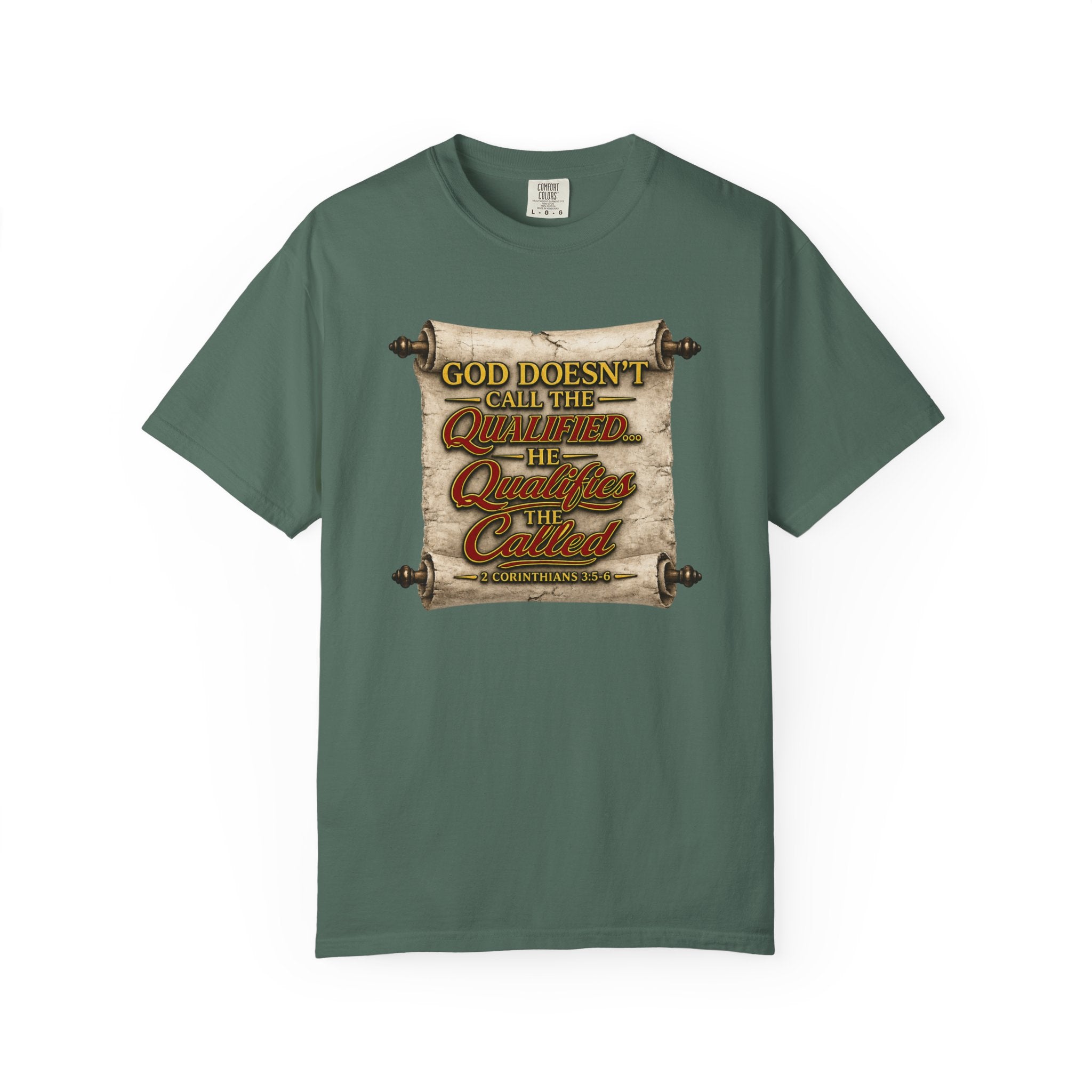 T-Shirt — "God Doesn't Call the Qualified, He Calls the Called" Scroll Christian Graphic