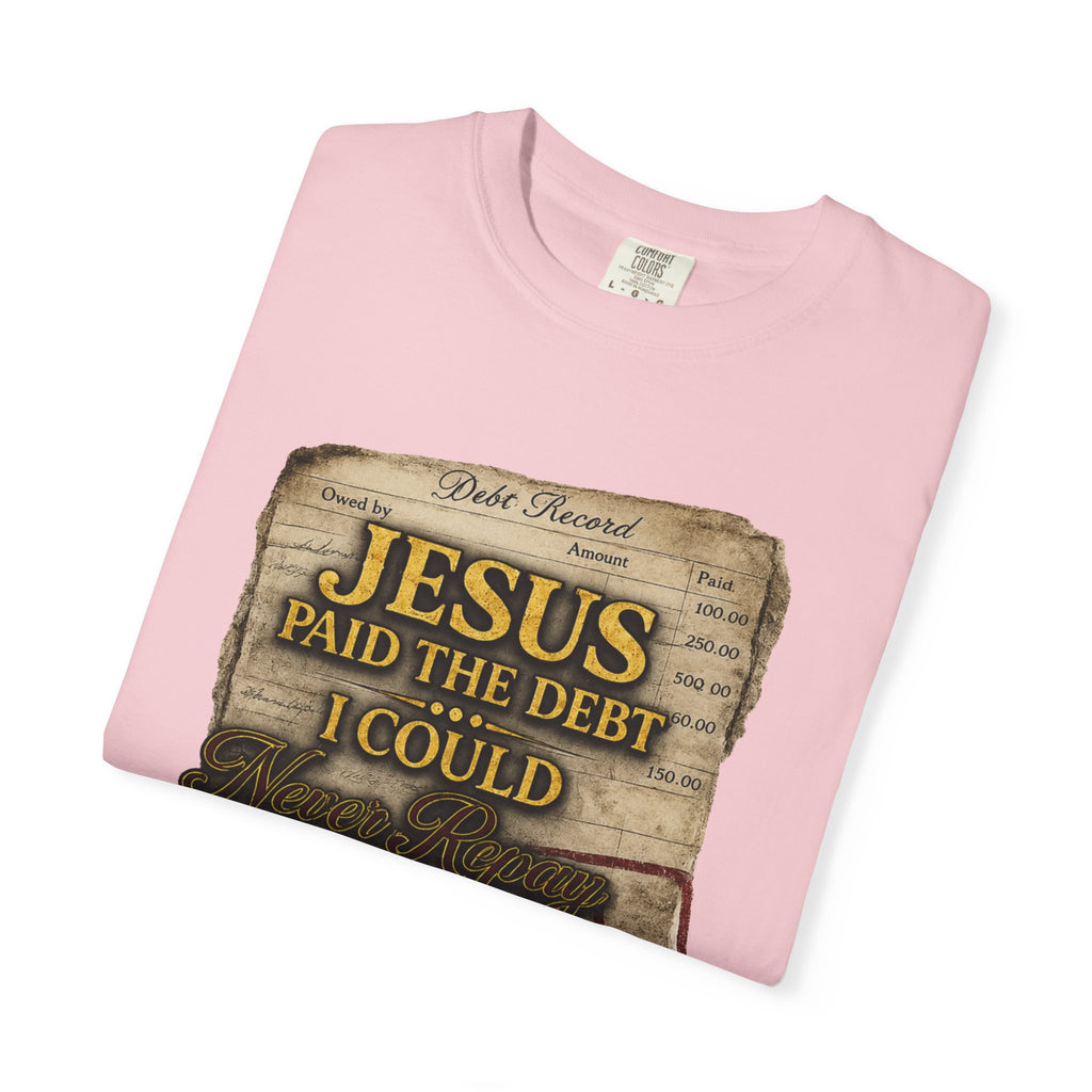 Christian T-Shirt — "Jesus Paid the Debt I Couldn’t" Faith Tee (Paid in Full)