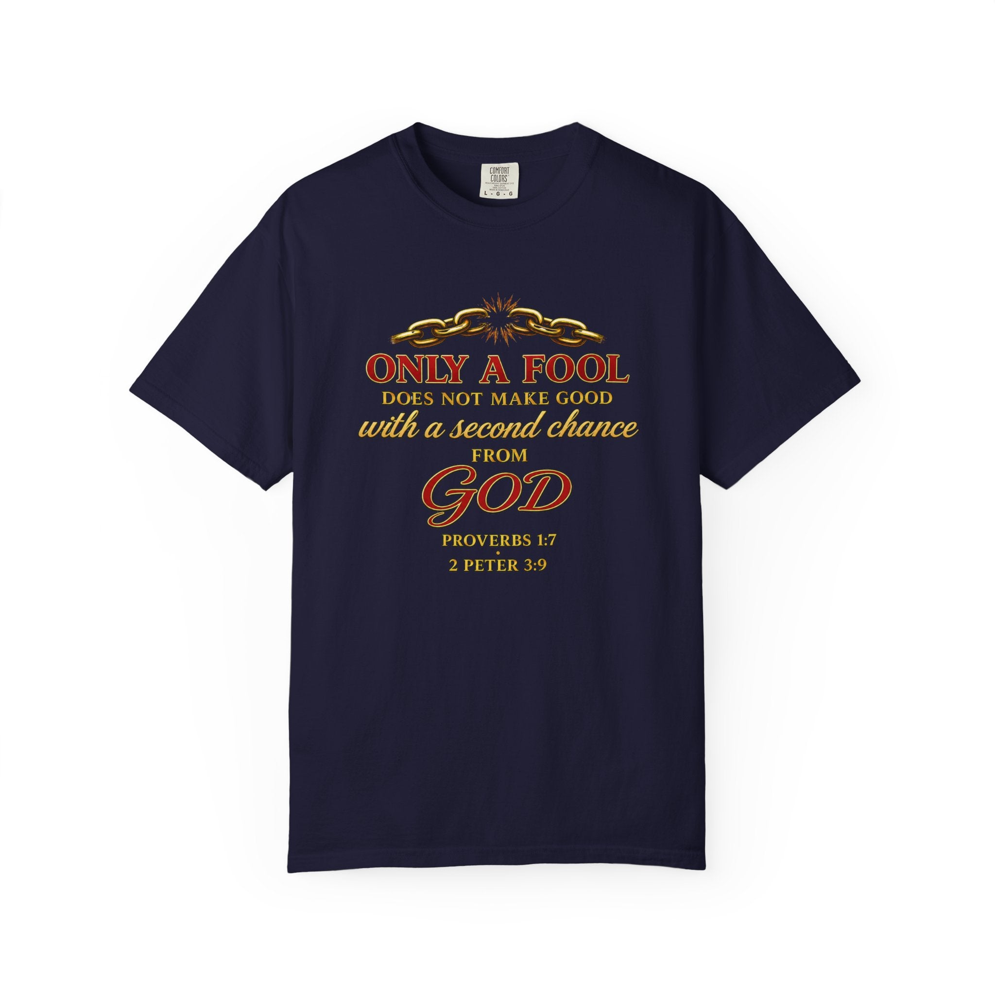 Christian T-Shirt — "Only a Fool... From God" Scripture Graphic Tee