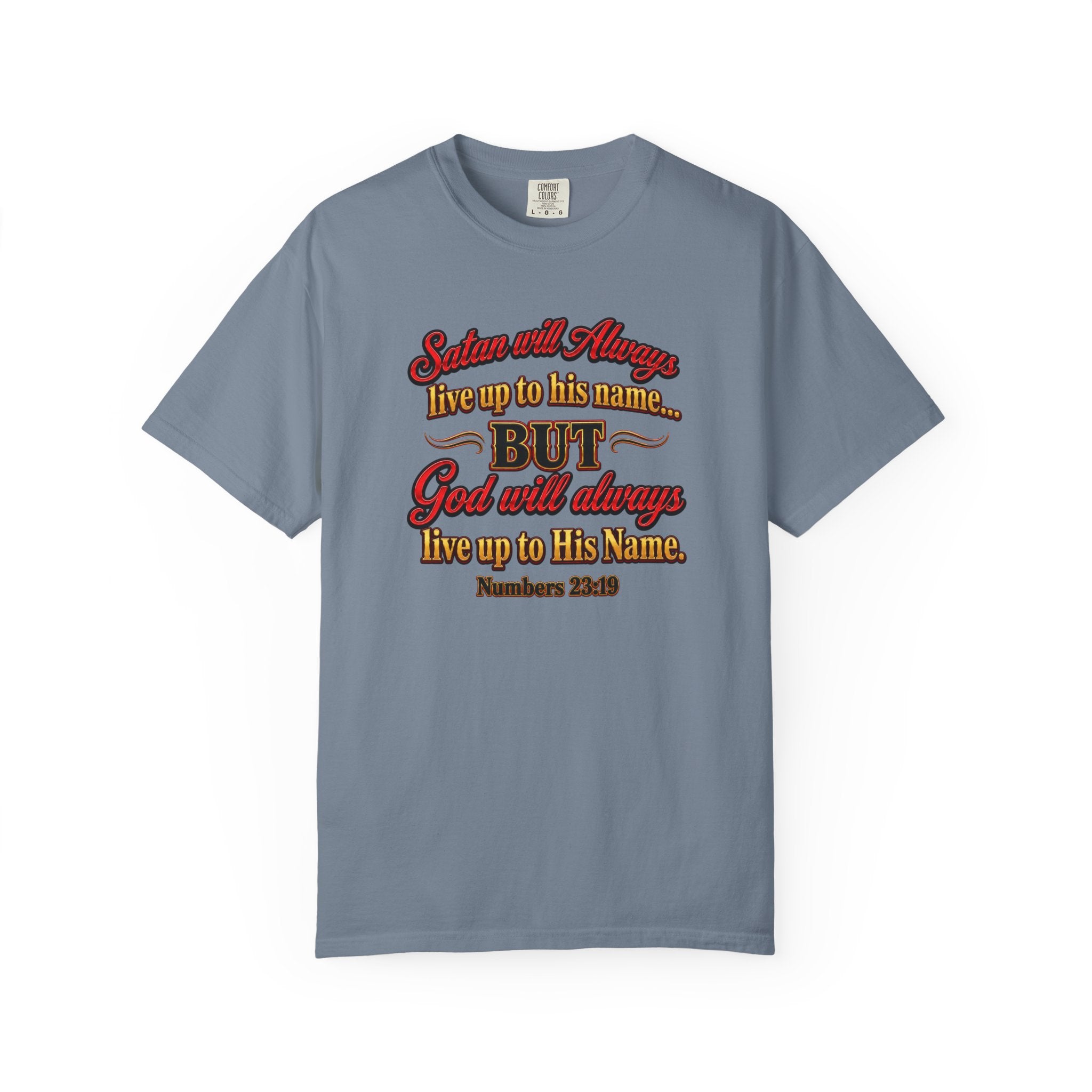 Bible Verse T-Shirt — "God Will Always Live Up to His Name" (Numbers 23:19)