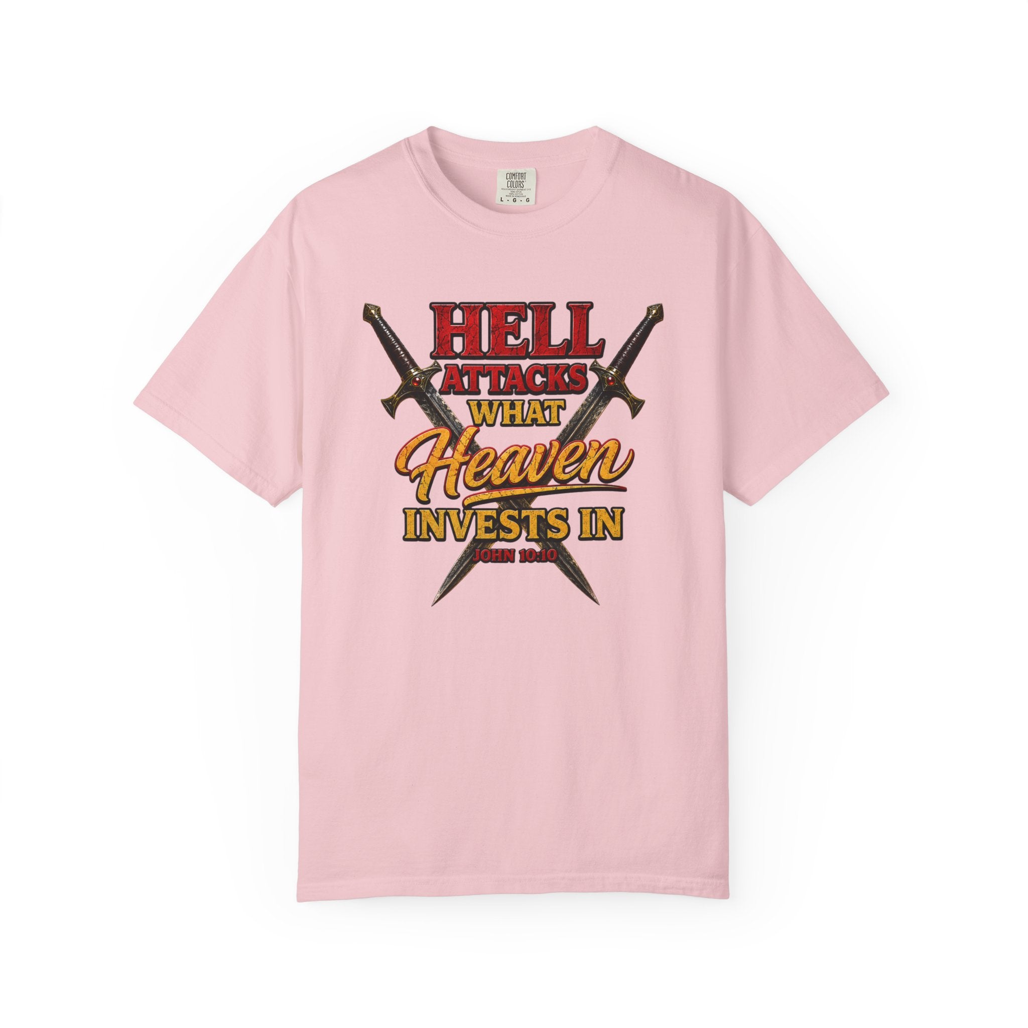 T-Shirt — "Hell Attacks What Heaven Invests In" Christian Graphic Tee