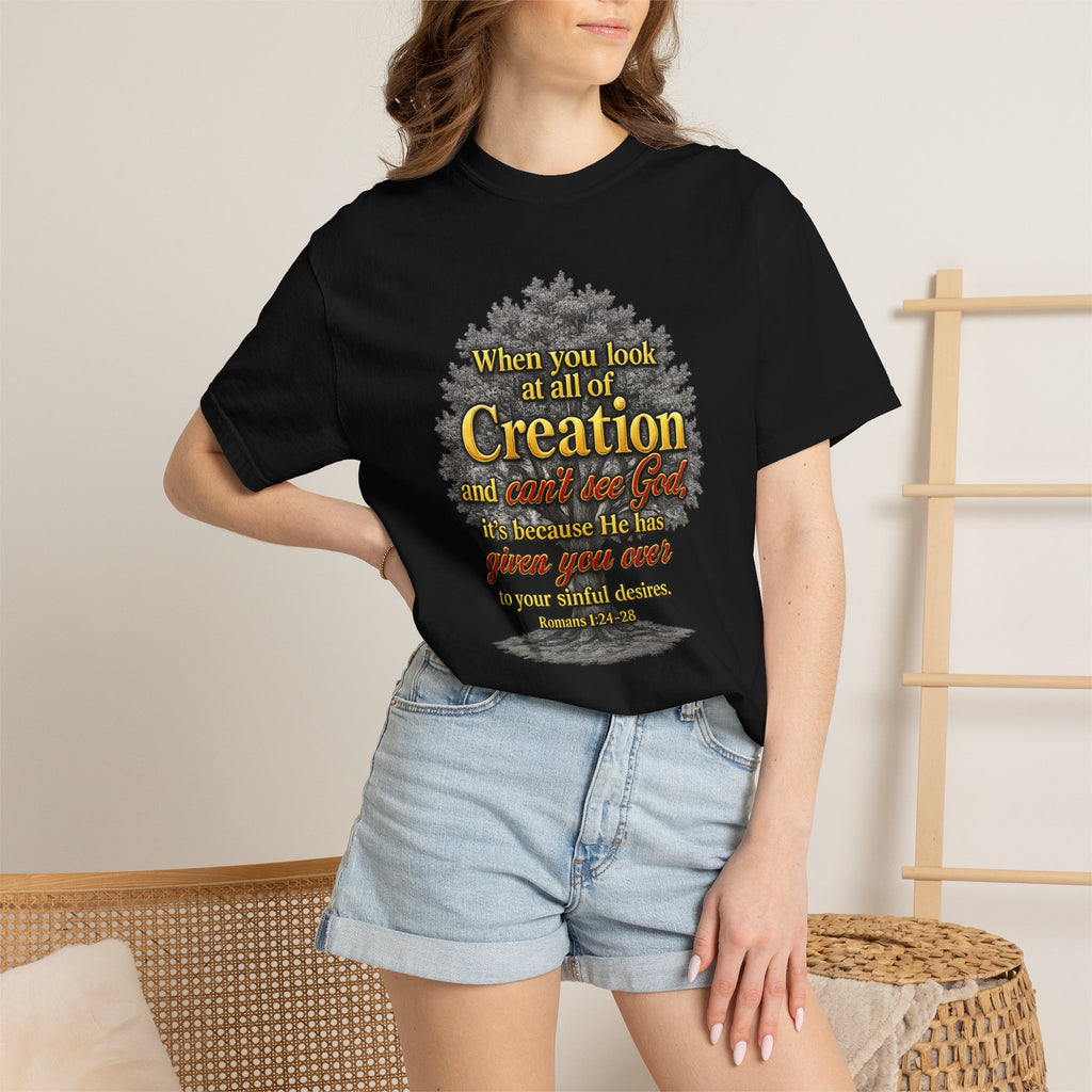 Creation Tree Christian T-Shirt — "When you look at all of Creation" Inspirational Faith Tee