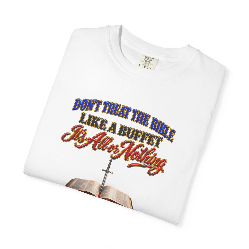 Christian Faith T-Shirt — "Don't Treat the Bible Like a Buffet" with Open Bible & "Full Armor of God" Back