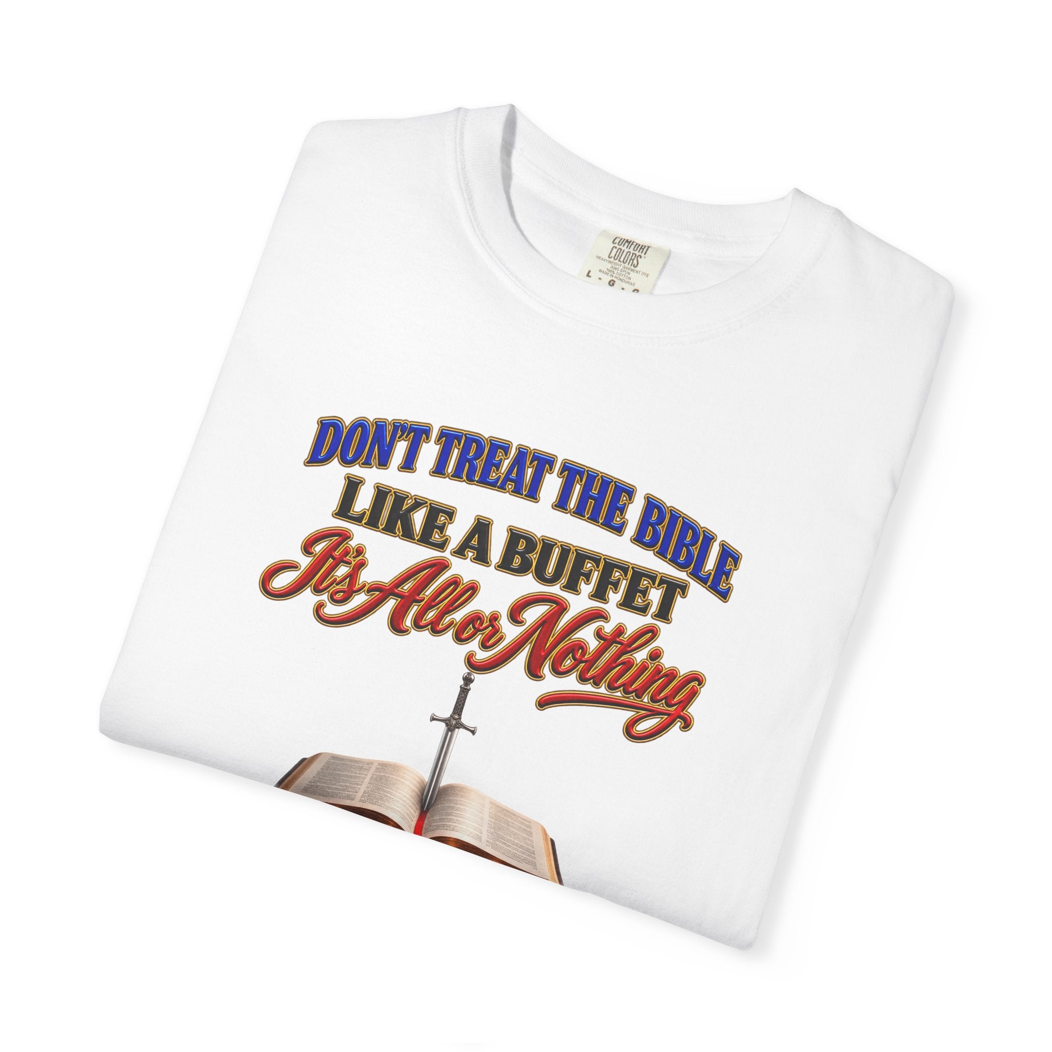 Christian Faith T-Shirt — "Don't Treat the Bible Like a Buffet" with Open Bible & "Full Armor of God" Back