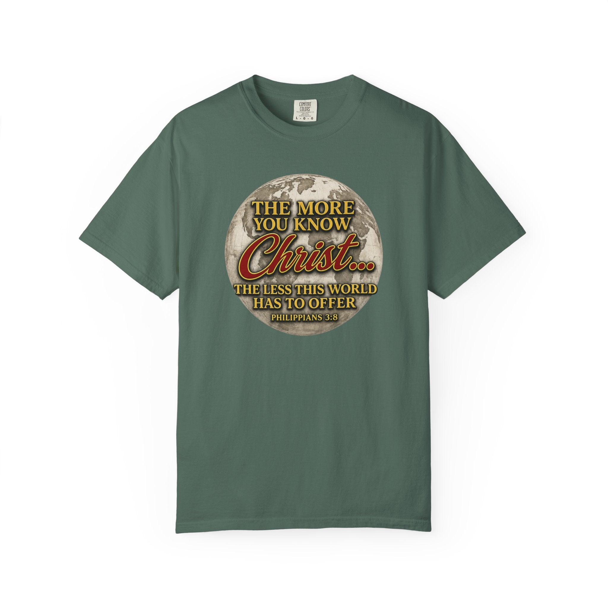 Christian T-Shirt — “The More You Know Christ” Inspirational Faith Tee