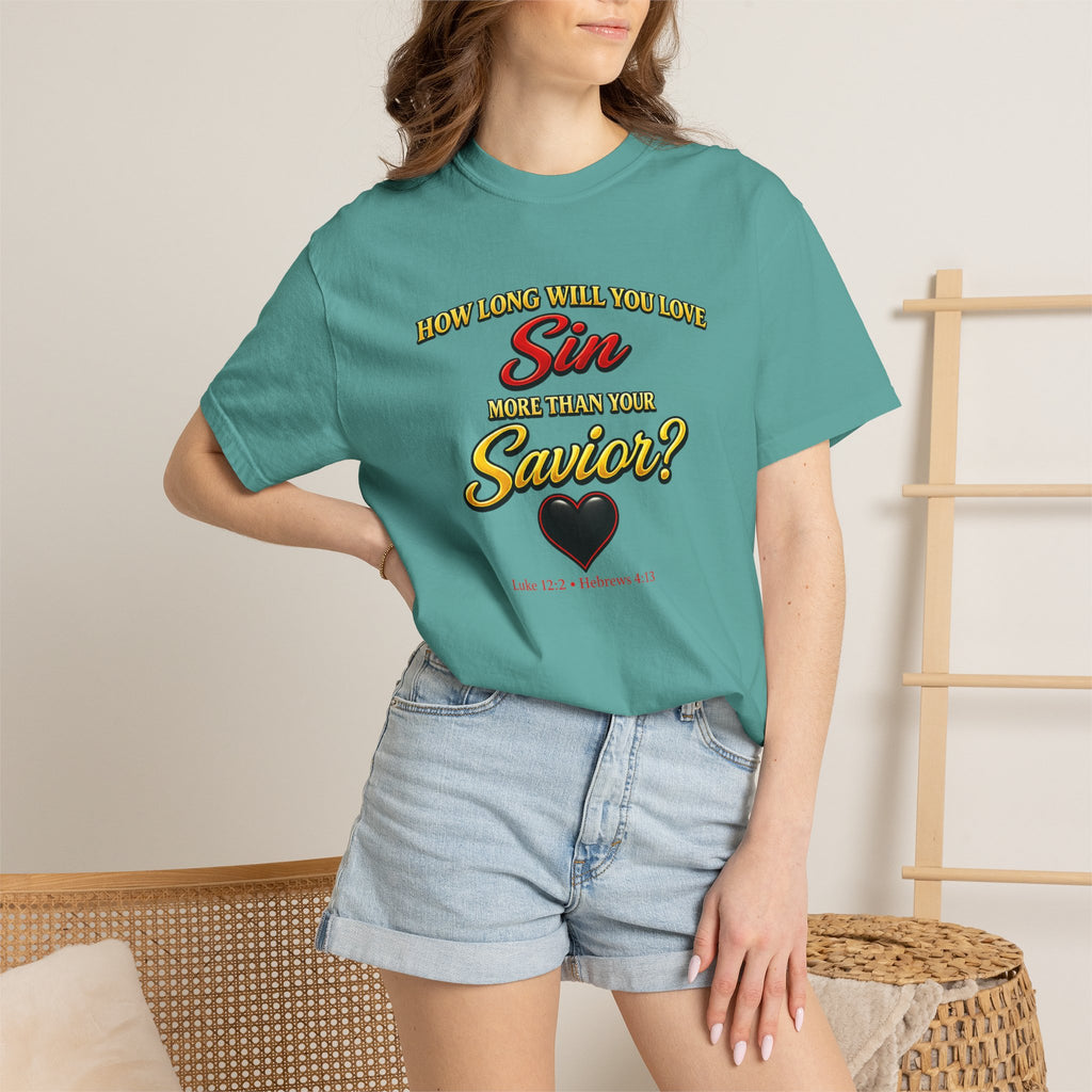 Christian Message T-Shirt — "How Long Will You Live in Sin?" Graphic Tee