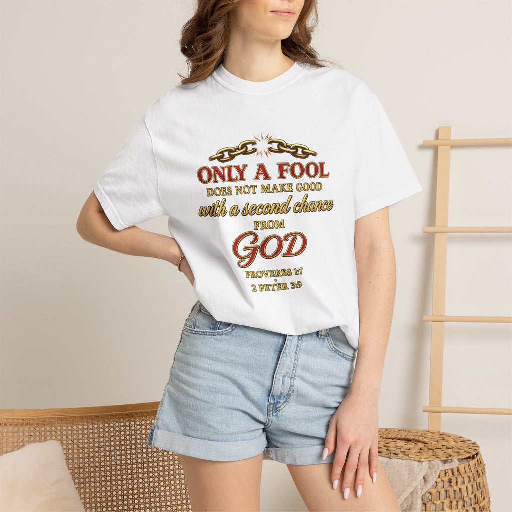 Christian T-Shirt — "Only a Fool... From God" Scripture Graphic Tee