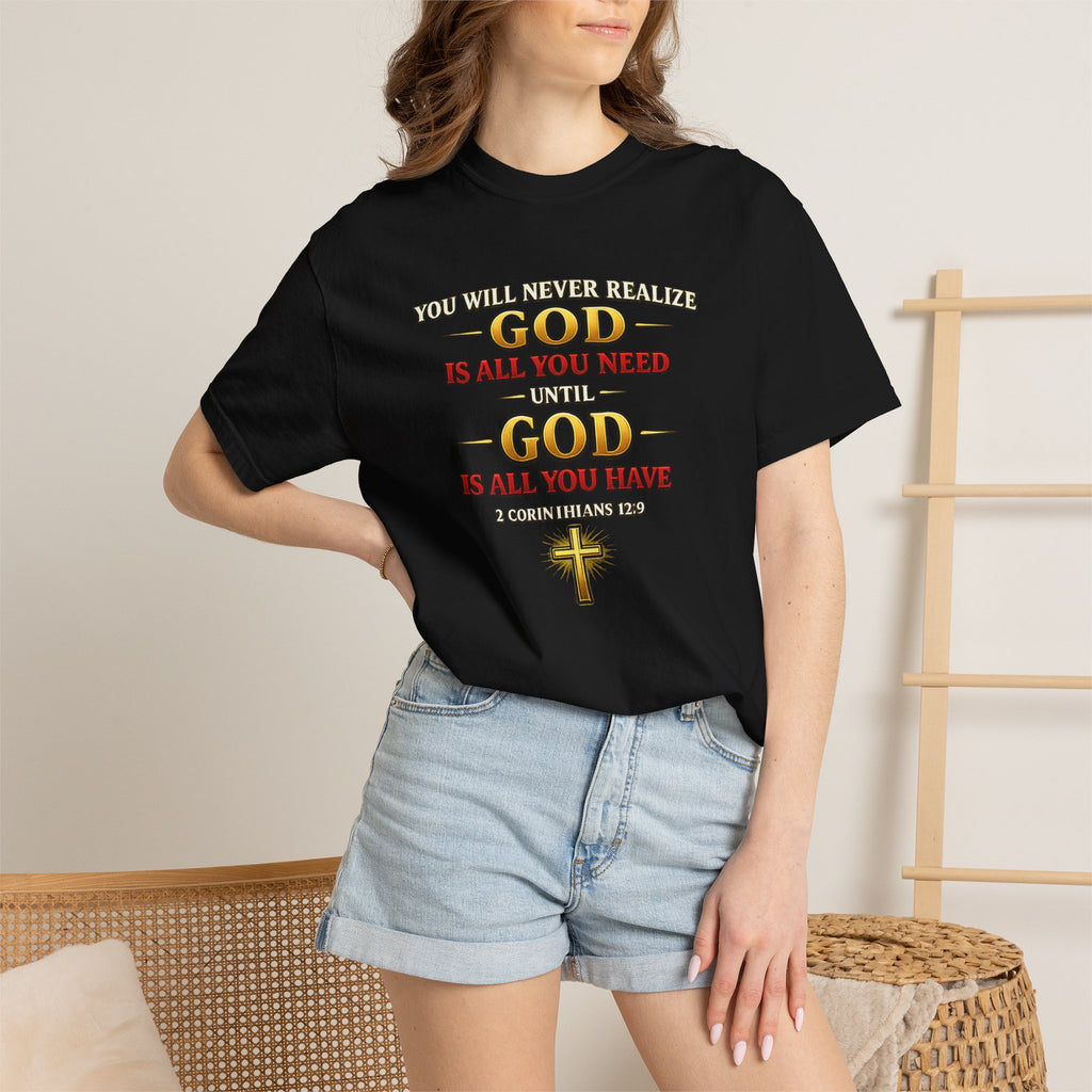 Christian T-Shirt - "God Is All You Need" Faith Cross Tee