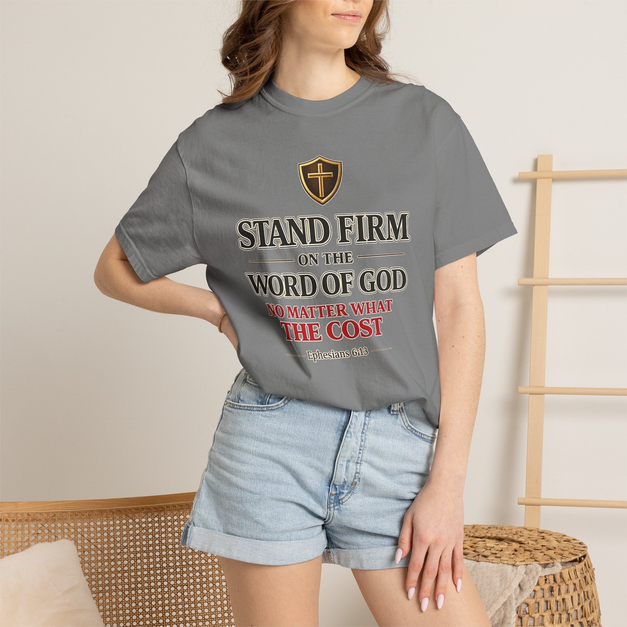 Stand Firm on the Word of God T-Shirt — Ephesians 6:13 Christian Faith Tee