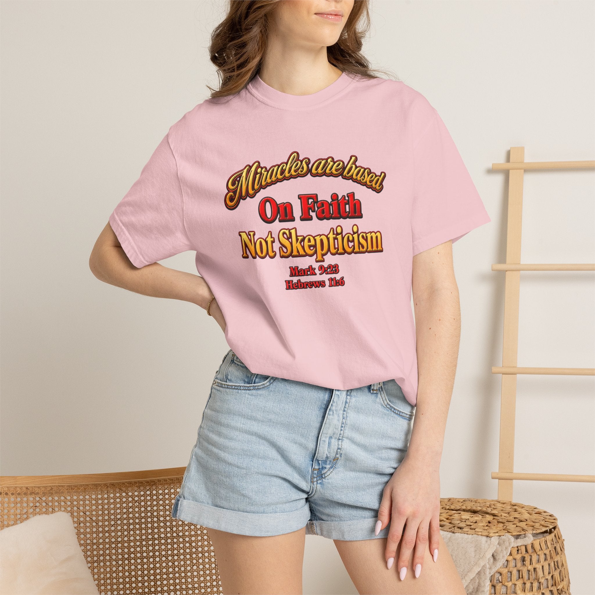 Faith-Based T-Shirt — “Miracles are Based on Faith Not Skepticism” Christian Tee