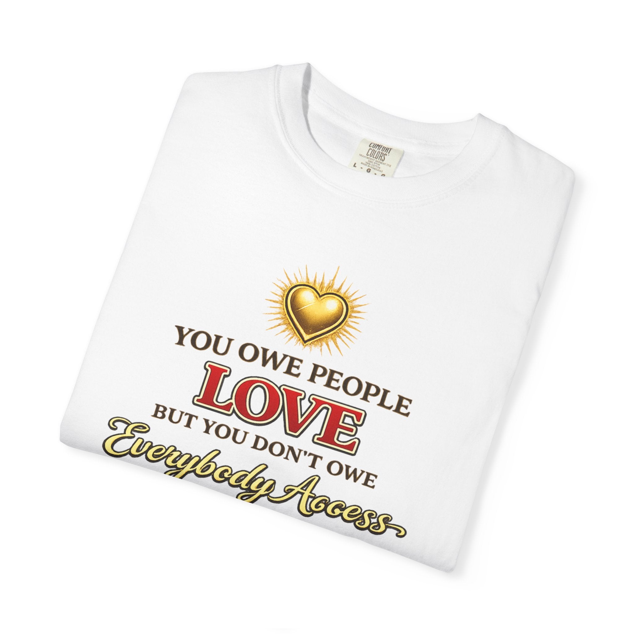 T-Shirt — "You Owe People Love" Inspirational Scripture Tee (Romans 13:8)