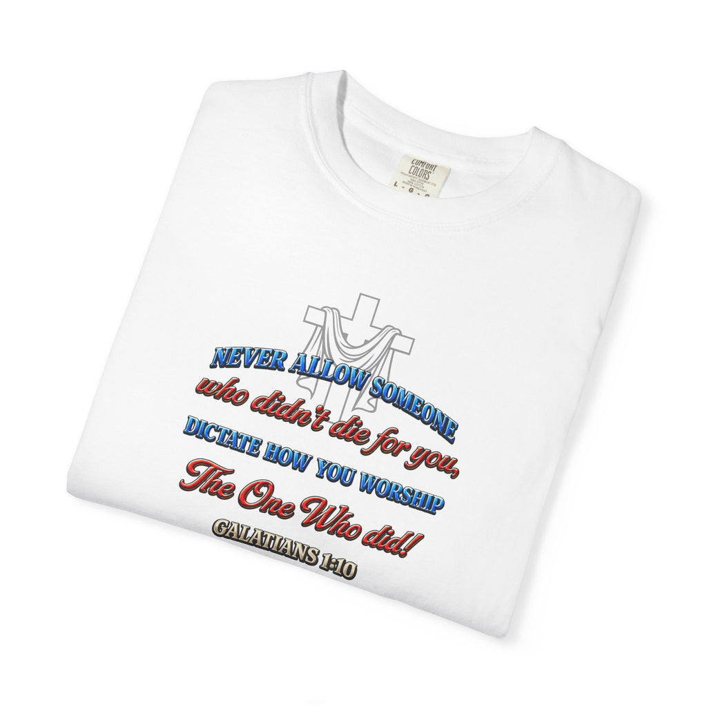 Religious Graphic T-Shirt — "Never Allow Someone..." Inspirational Church Tee