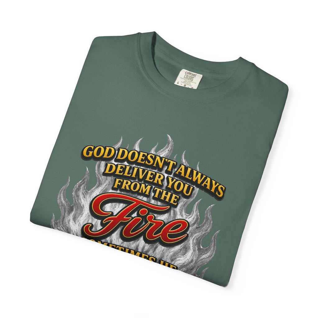Christian Flame T-Shirt — "God Doesn’t Always Deliver You From the Fire" Faith Tee