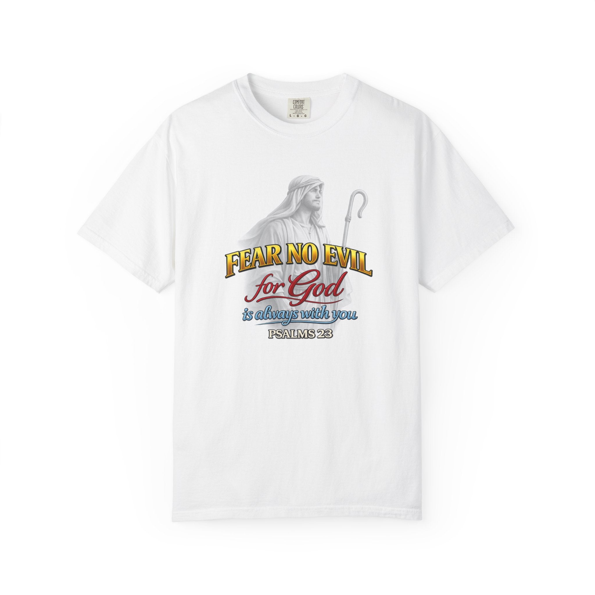 Faith Graphic T-Shirt — “Fear No Evil for God” Psalm 23 Christian Tee